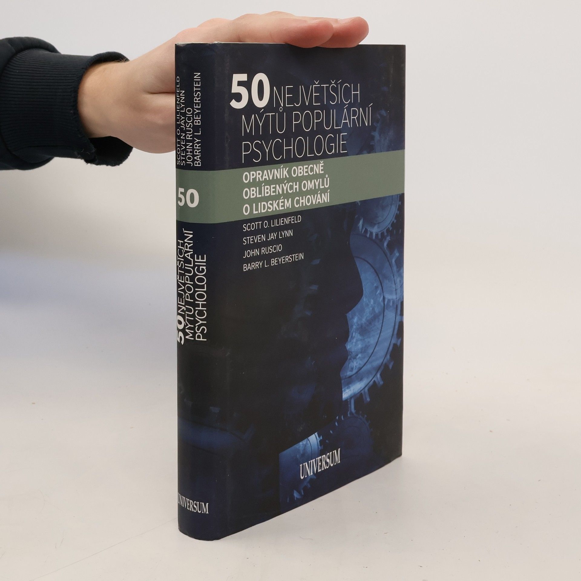 Scott O. Lilienfeld 50 největších mýtů populární psychologie. Opravník obecně oblíbených omylů o lidském chování