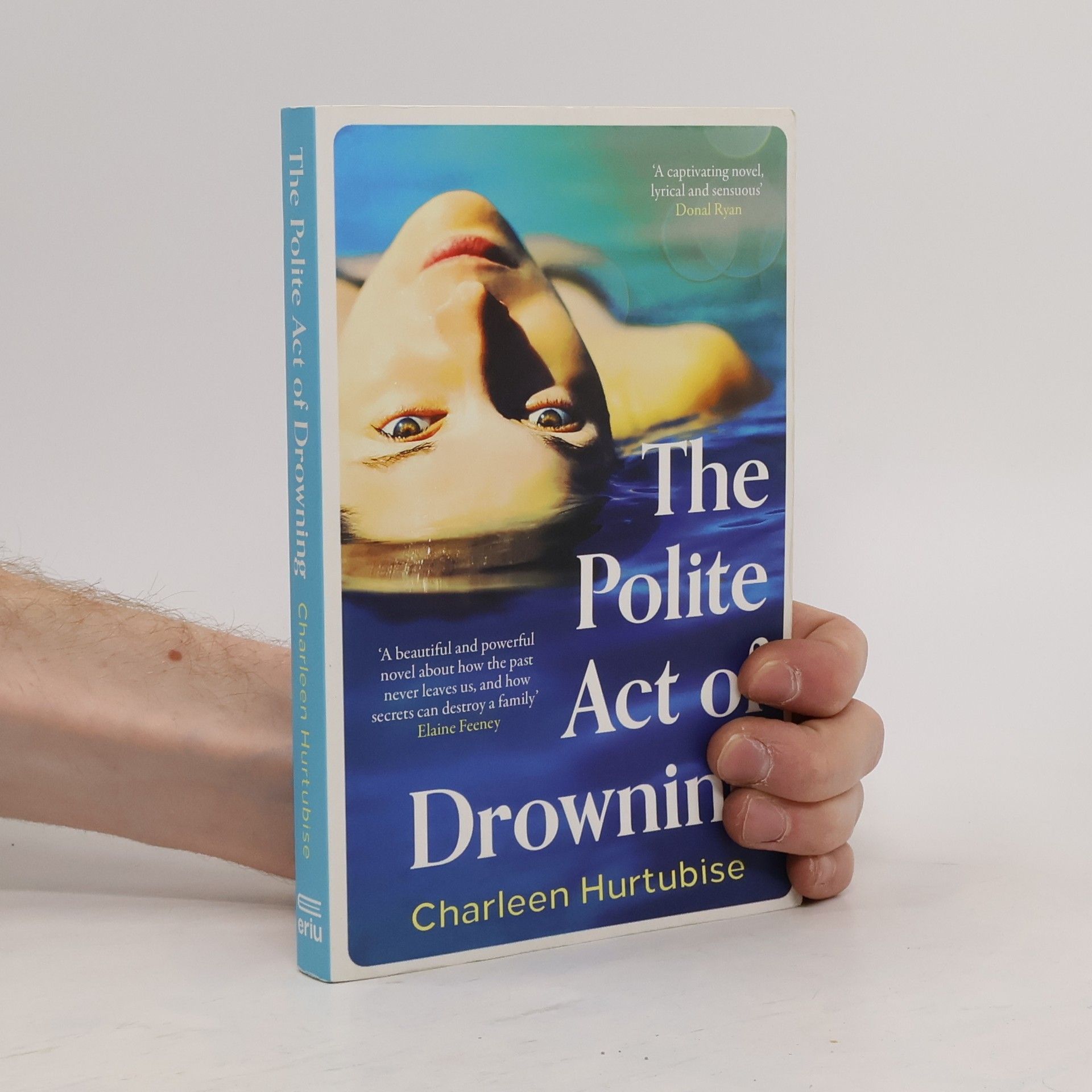 Charleen Hurtubise The Polite Act of Drowning