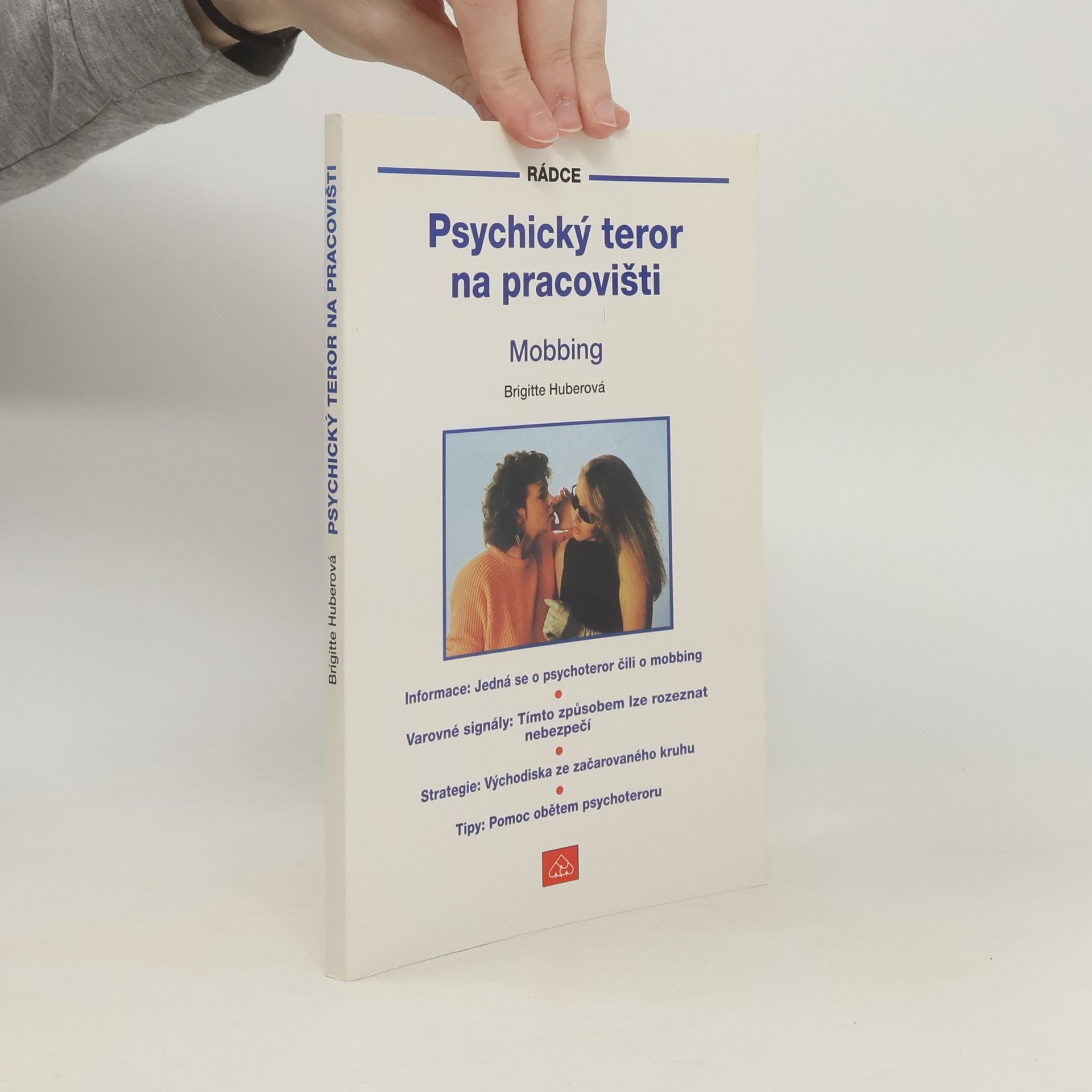 Brigitte Huber Psychický teror na pracovišti