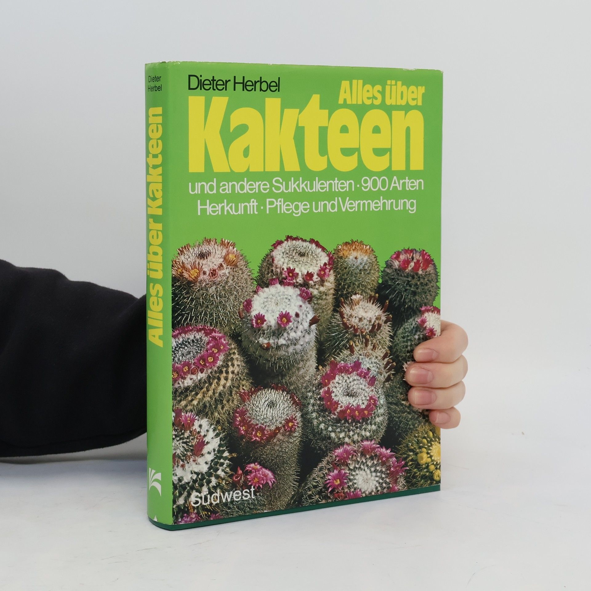 Dieter Herbel Alles über Kakteen und andere Sukkulenten