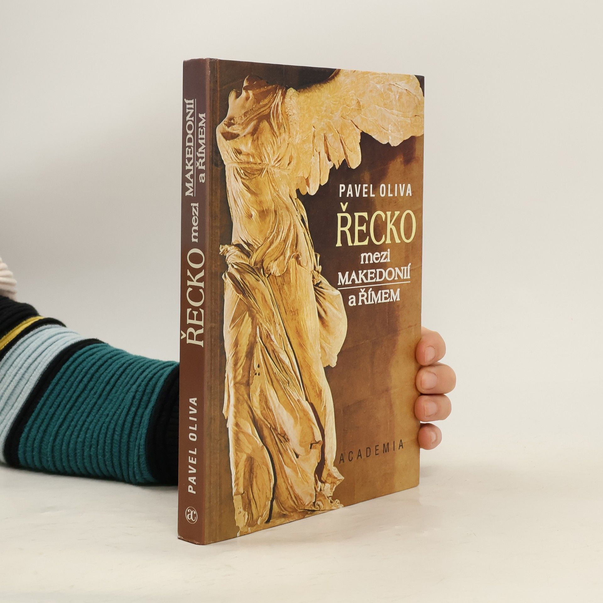 Pavel Oliva Řecko mezi Makedonií a Římem