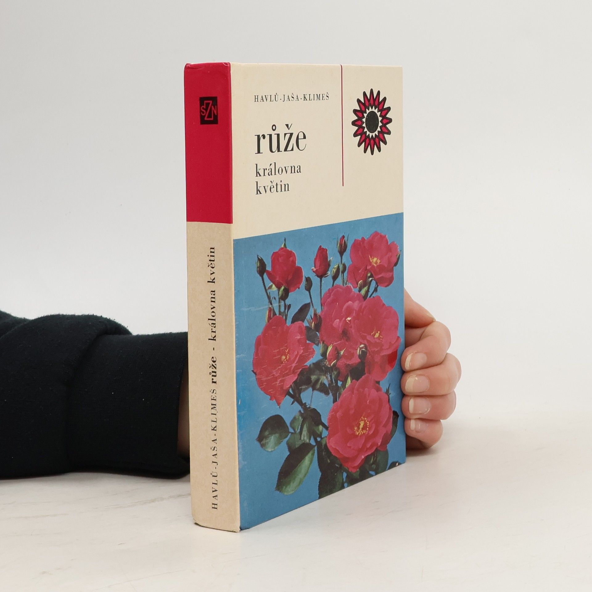 Jaroslav Havlů Růže. Královna květin