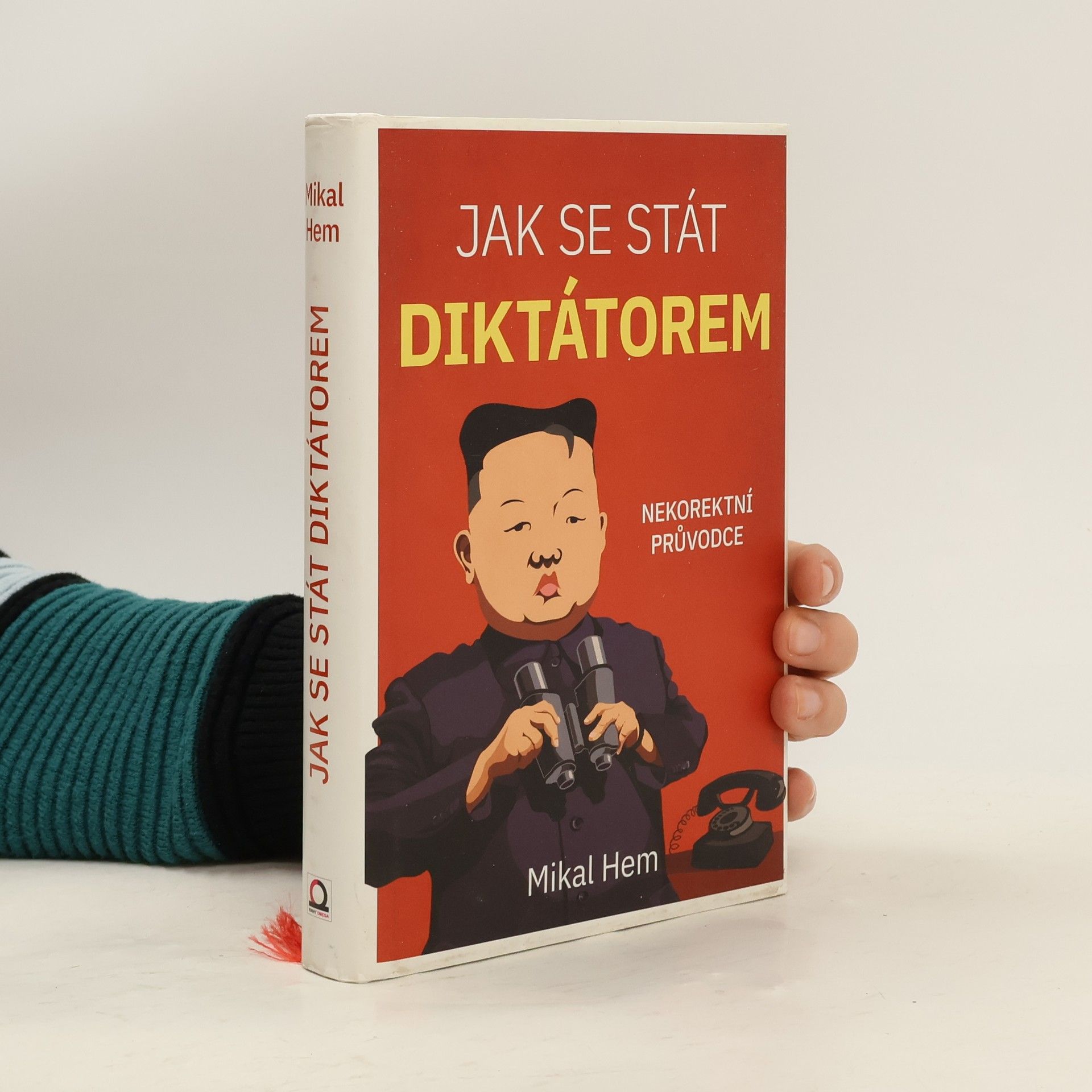 Jak se stát diktátorem. Nekorektní průvodce