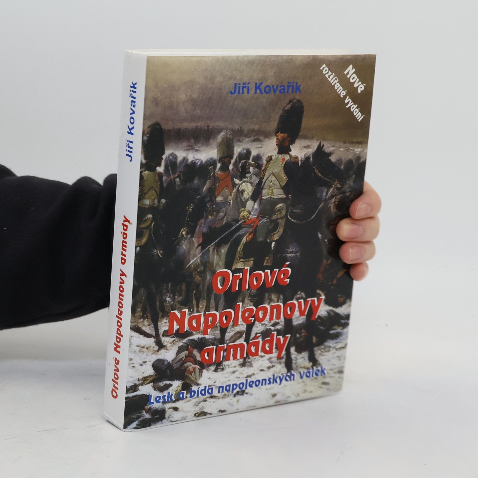 Jiří Kovařík Orlové Napoleonovy armády