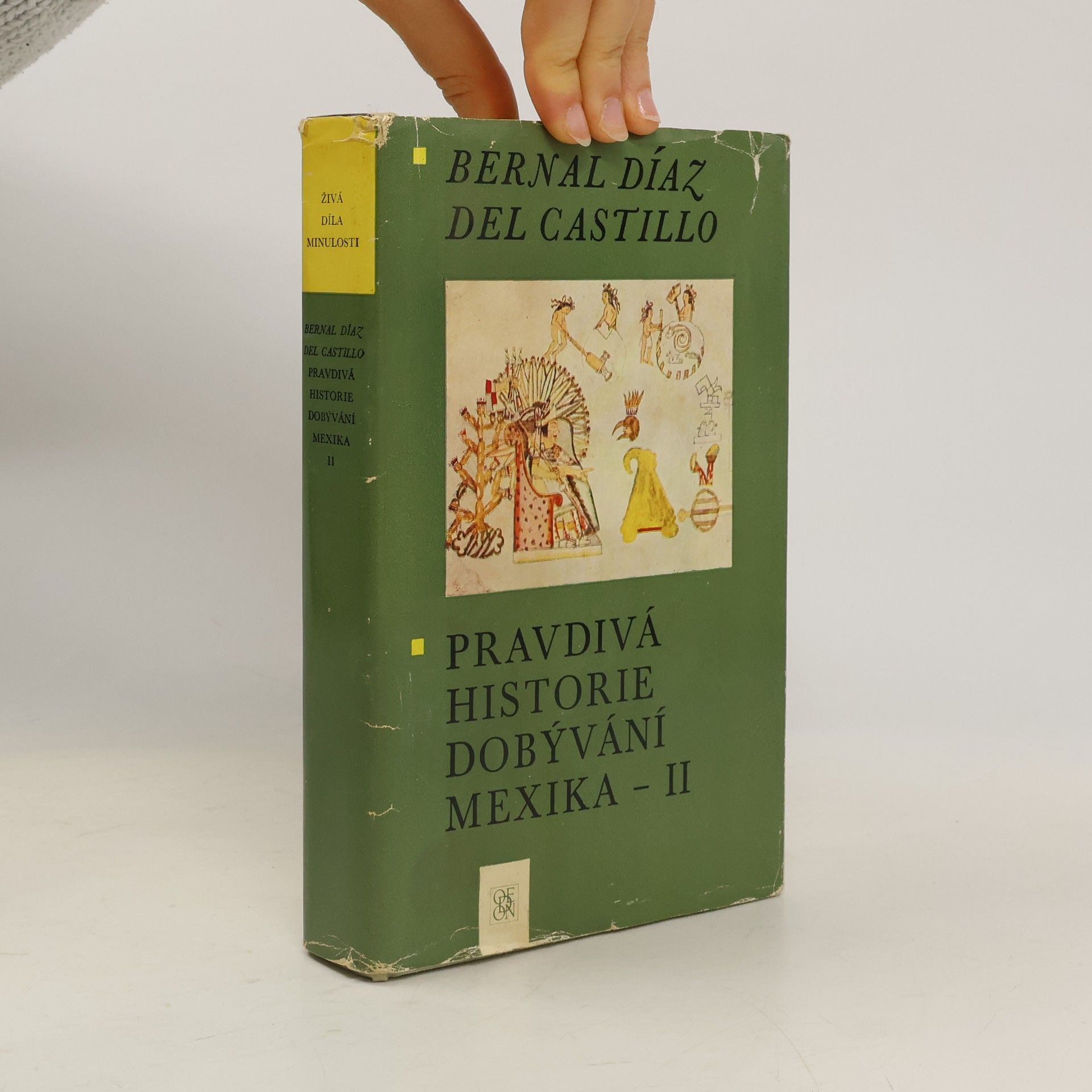 Bernal Díaz del Castillo Pravdivá historie dobývání Mexika II