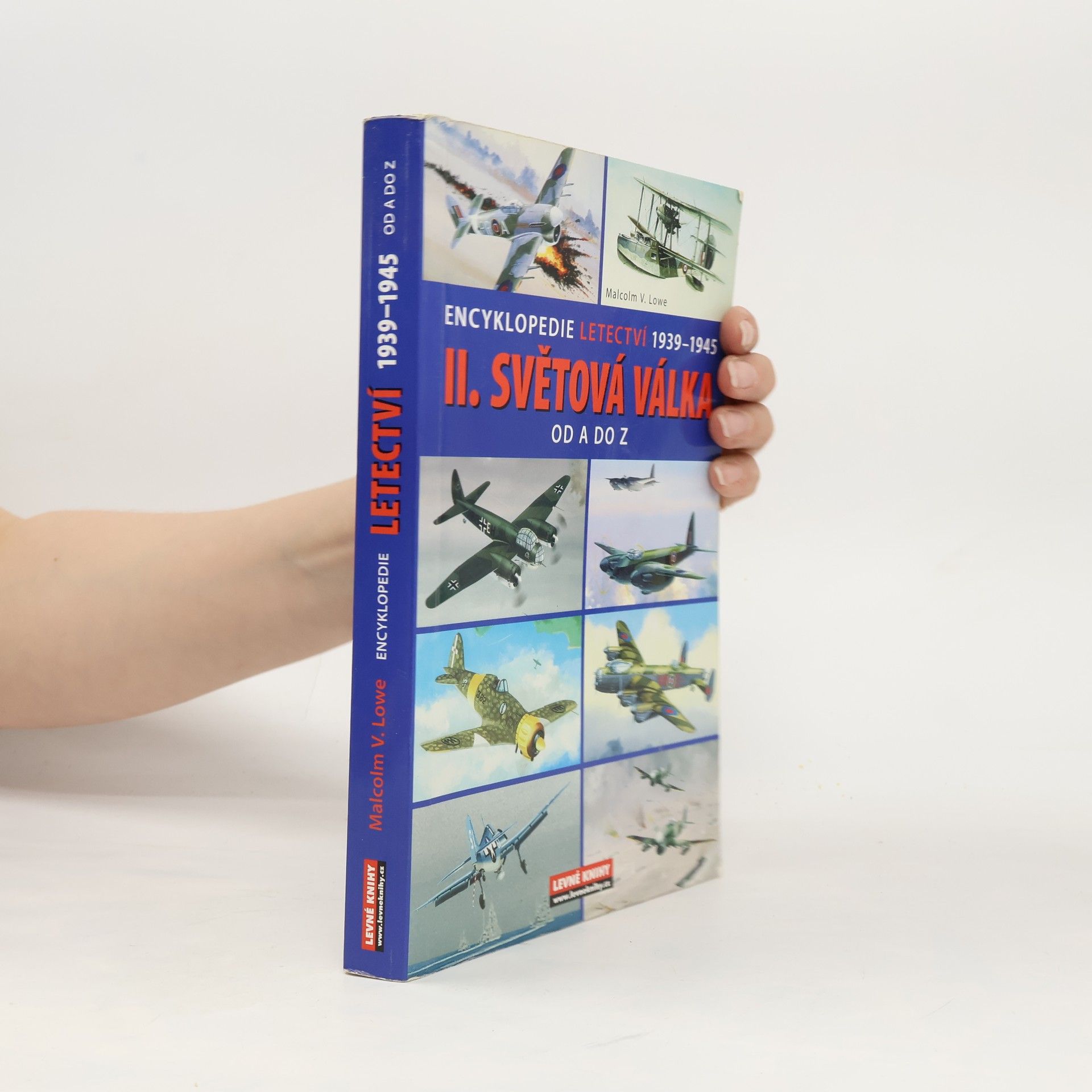 John Batchelor II. světová válka. Od A do Z. Encyklopedie letectví 1939-1945