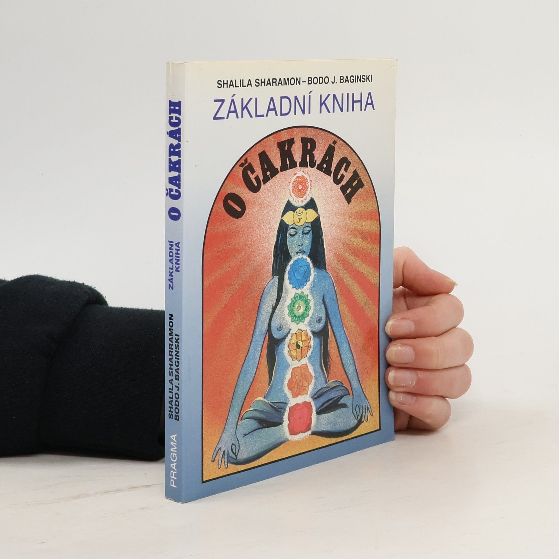 Shalila Sharamon Základní kniha o čakrách