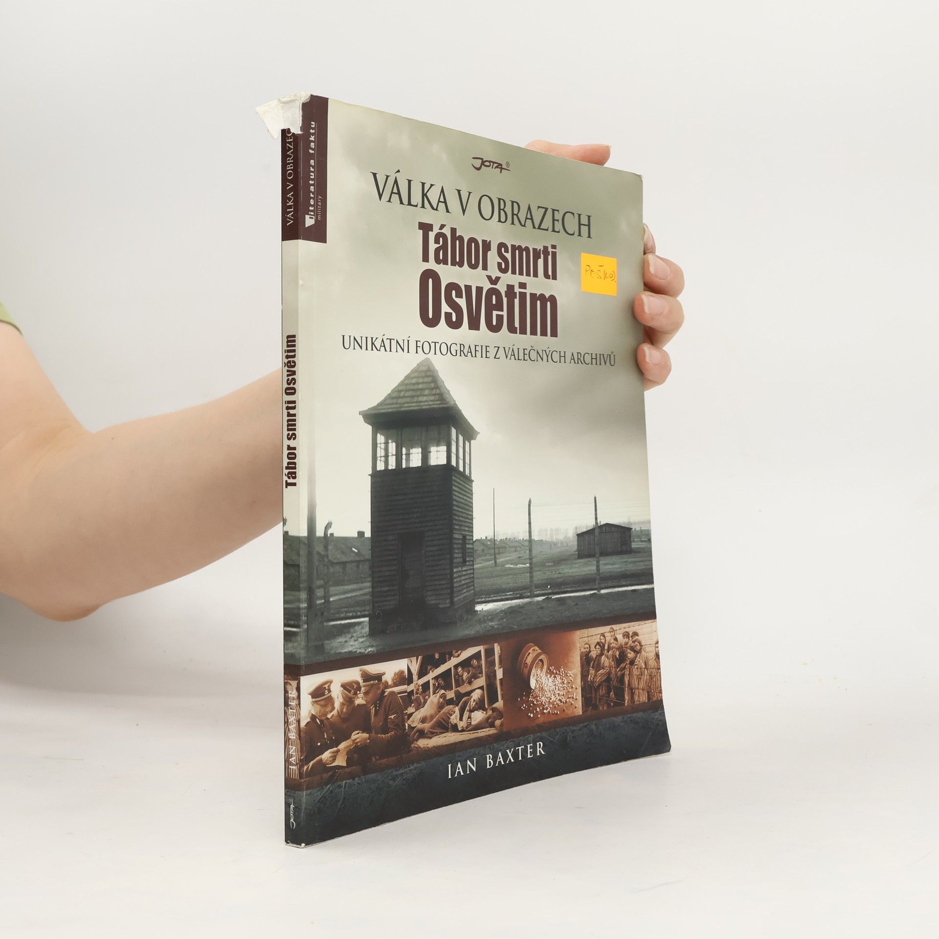 Ian Baxter Tábor smrti Osvětim : unikátní fotografie z válečných archivů