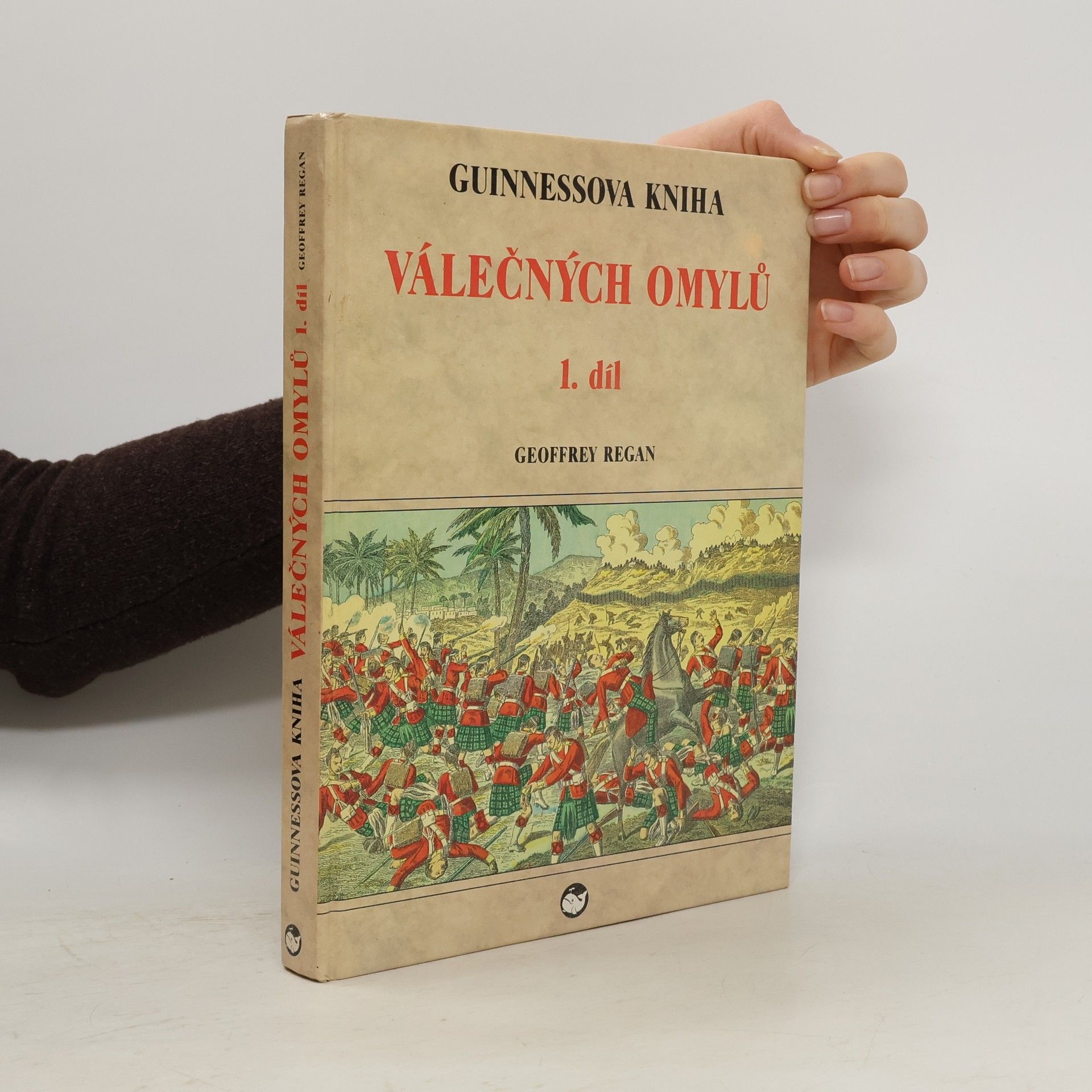 Guinnessova kniha válečných omylů. 1. díl.
