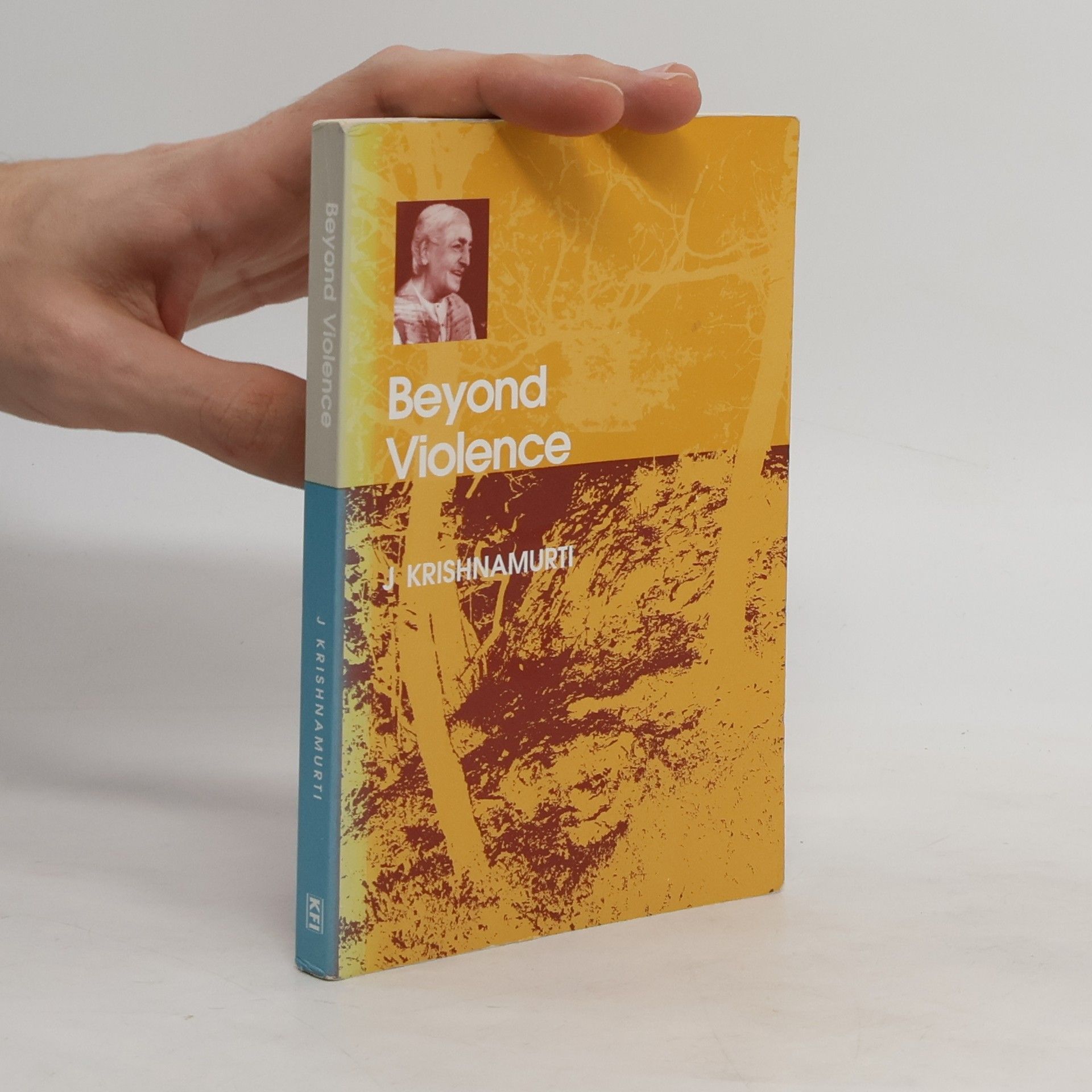 Jiddu Krishnamurti Beyond Violence