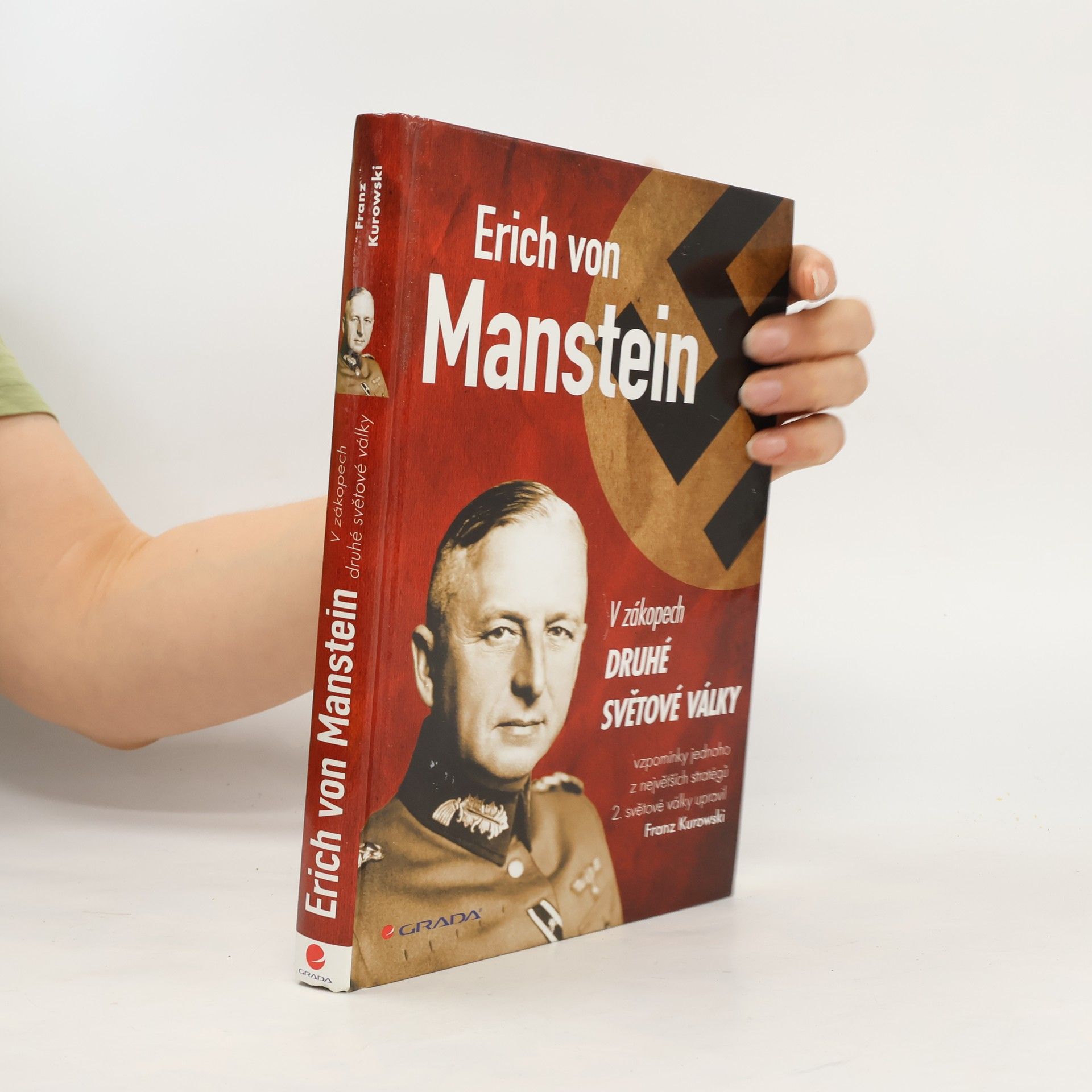 Franz Kurowski Erich von Manstein - v zákopech druhé světové války