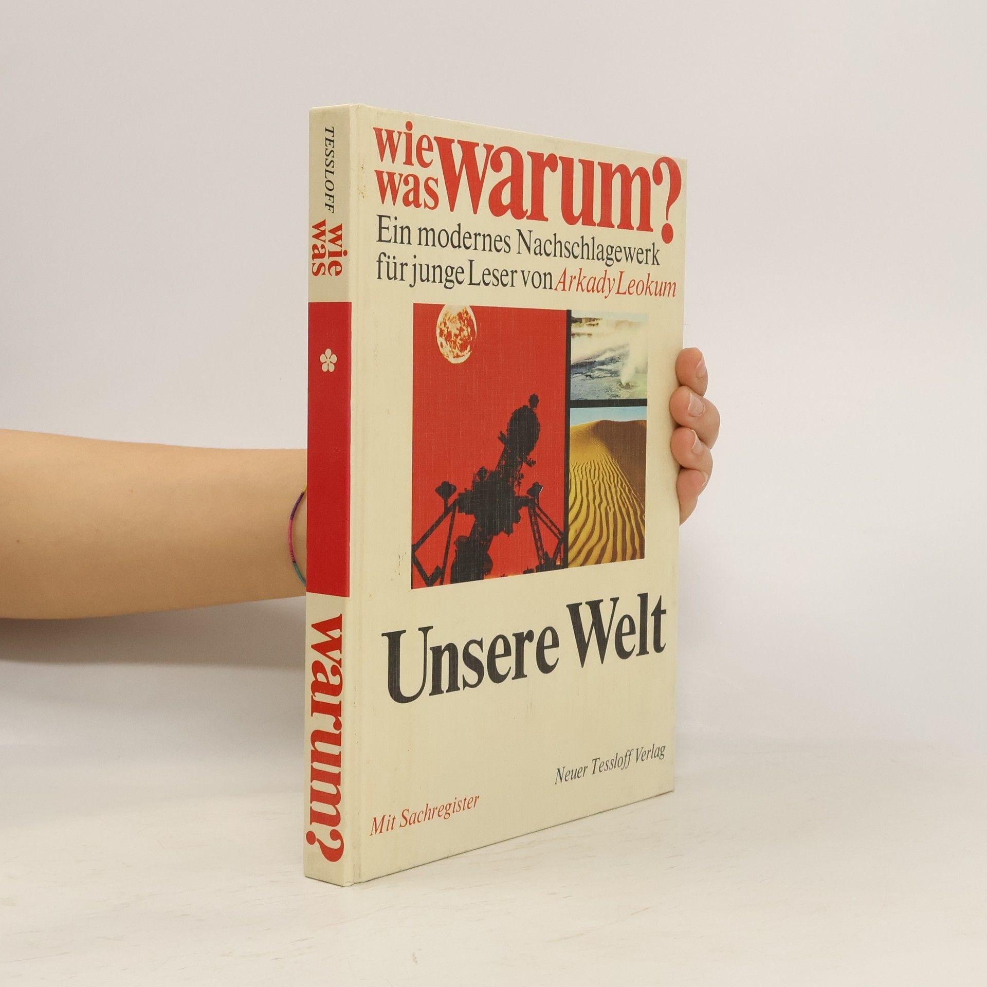 Arkady Leokum Wie was warum? Unsere Welt
