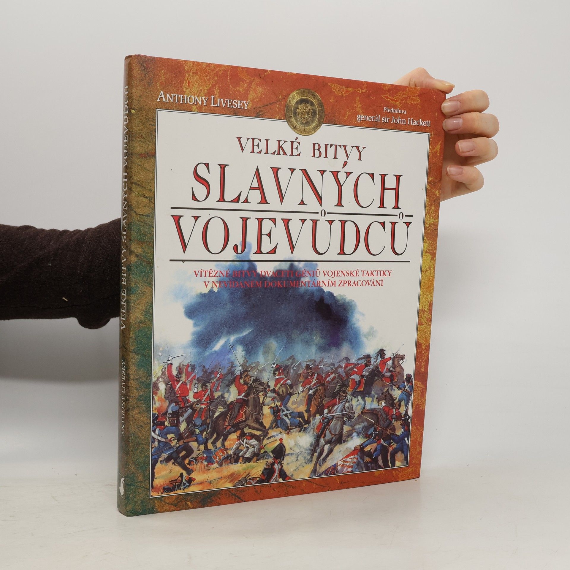 Anthony Livesey Velké bitvy slavných vojevůdců