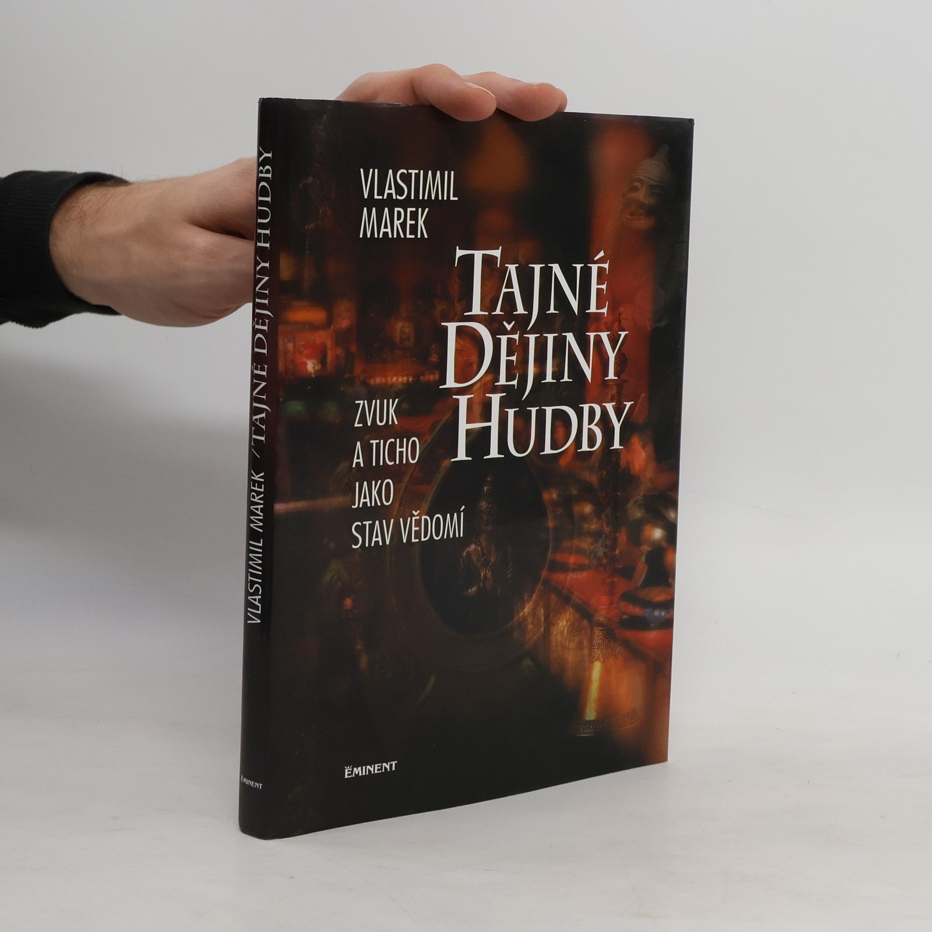 Vlastimil Marek Tajné dějiny hudby. Zvuk a ticho jako stav vědomí