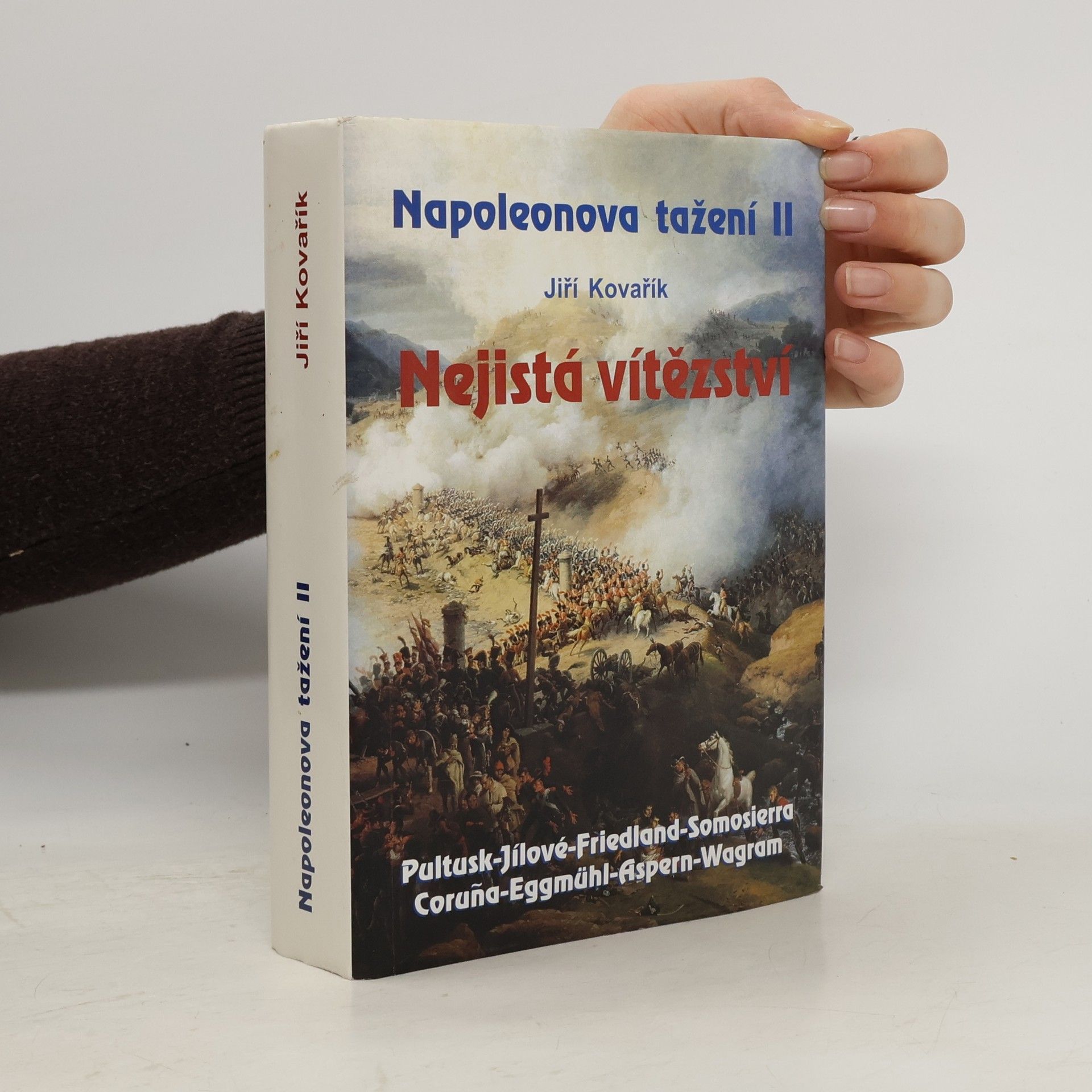 Jiří Kovařík Napoleonova tažení. II, Nejistá vítězství