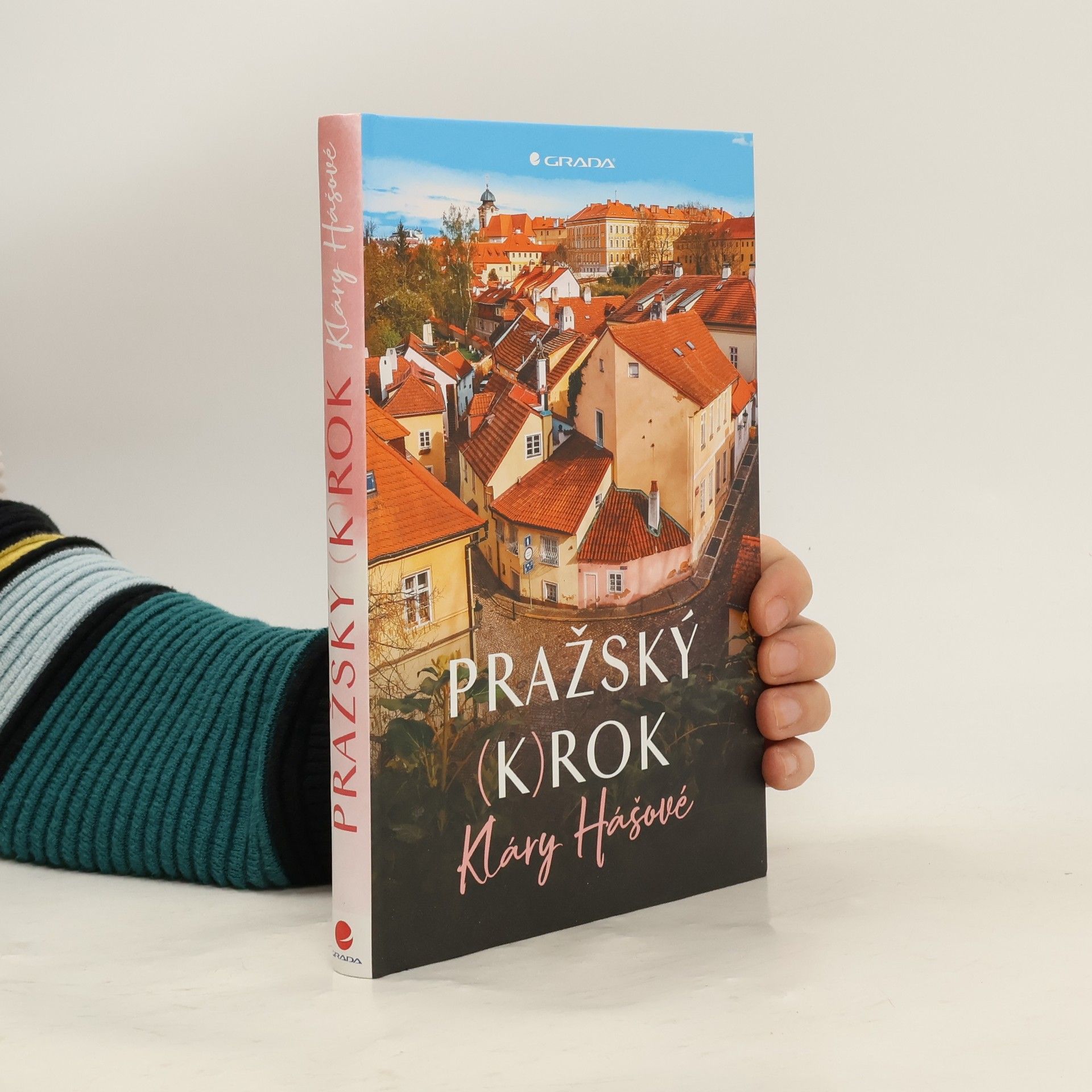 Klára Hášová Pražský (k)rok Kláry Hášové