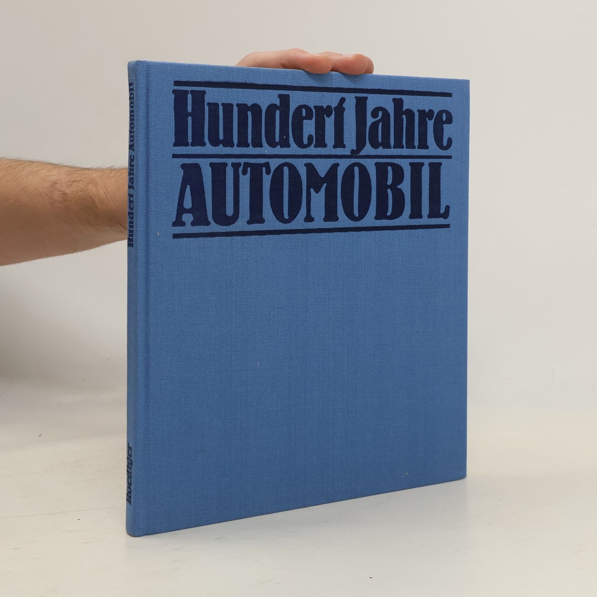 Wolfgang Roediger Hundert Jahre Automobil : Berichte und Befunde