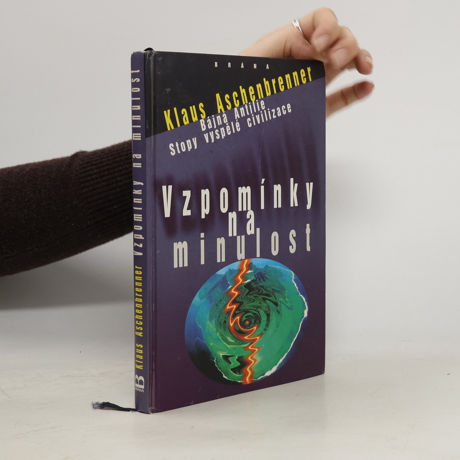 Klaus Aschenbrenner Vzpomínky na minulost. Bájná Antilie. Stopy vyspělé civilizace