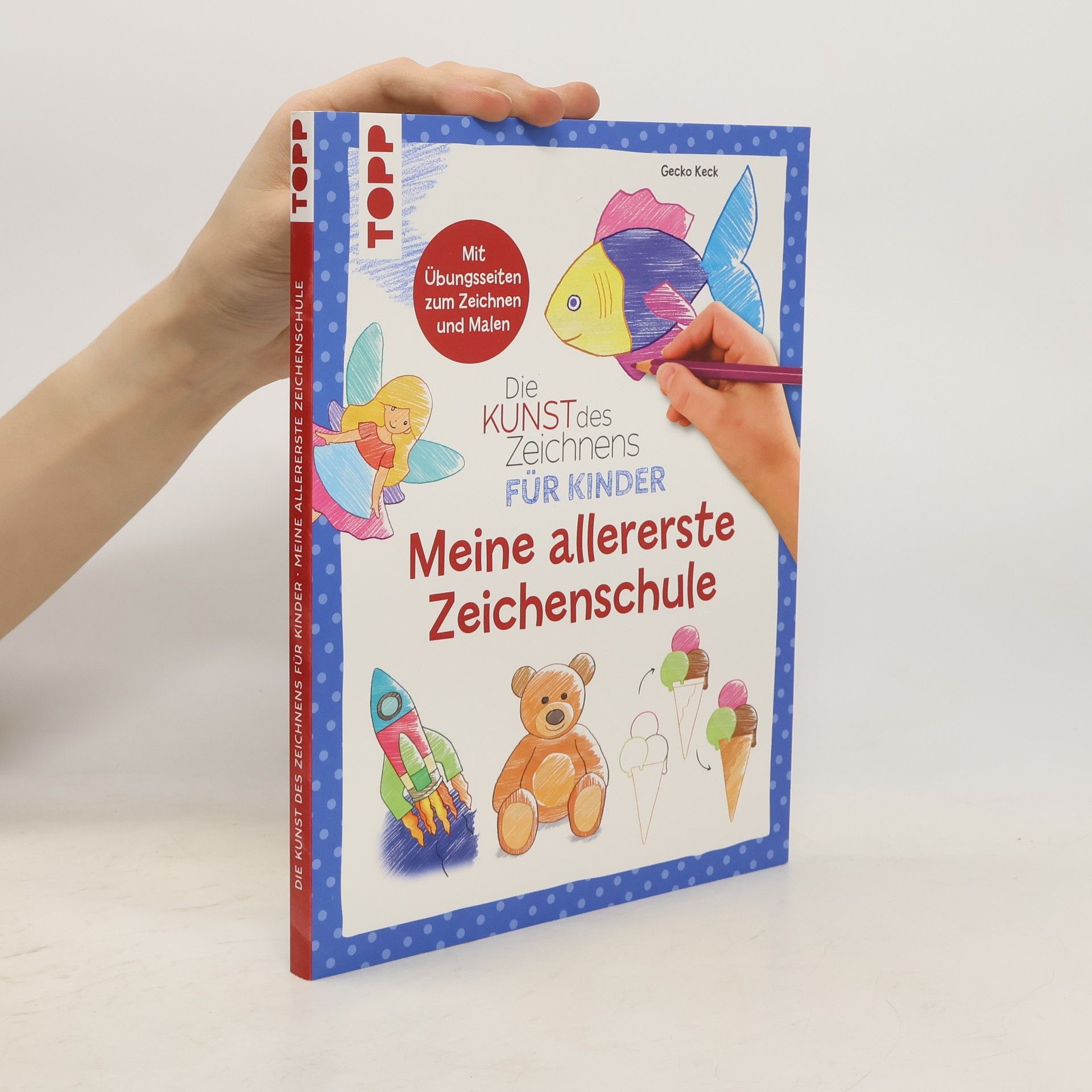 Gecko Keck Die Kunst des Zeichnens für Kinder - Meine allererste Zeichenschule