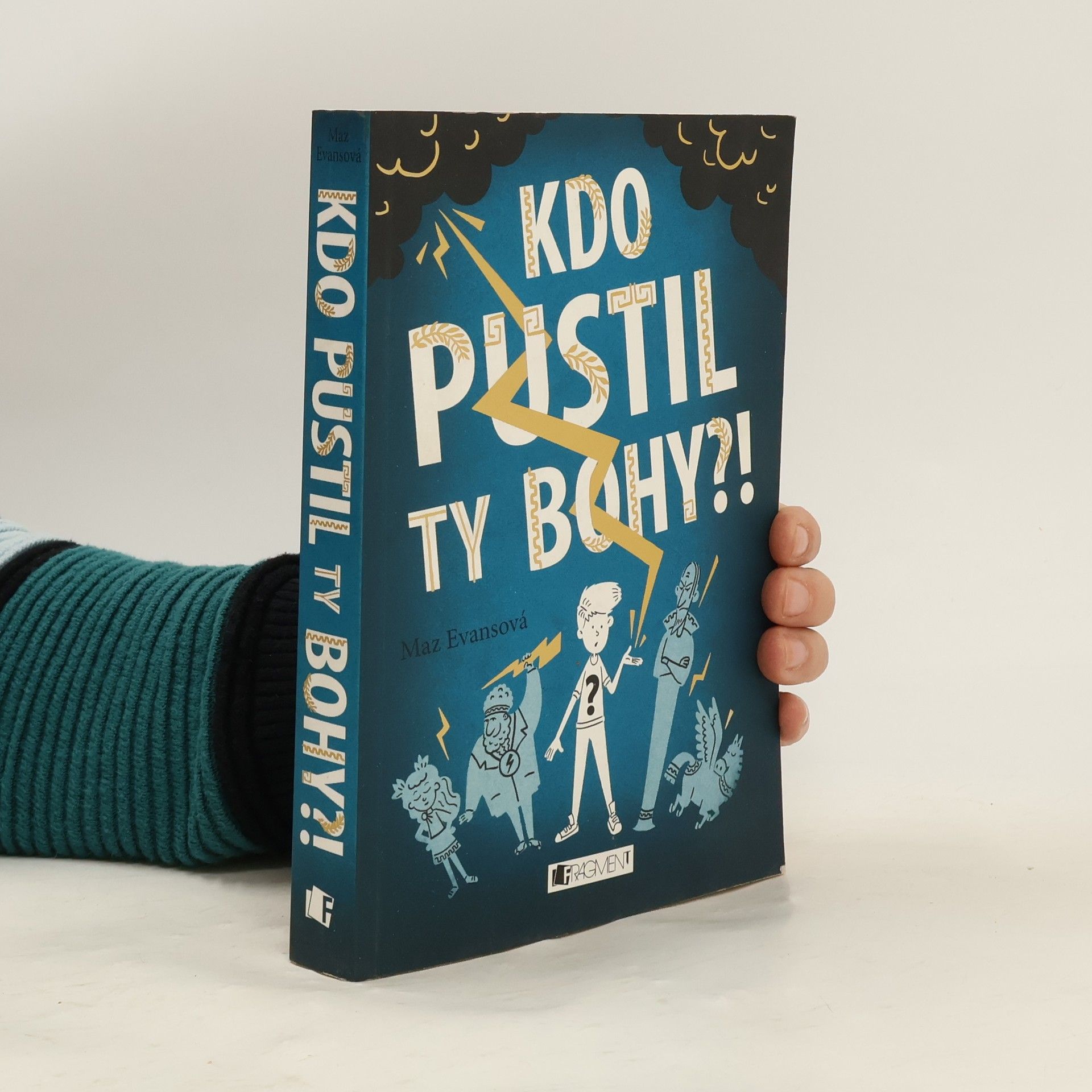 Maz Evans Kdo pustil ty bohy?!