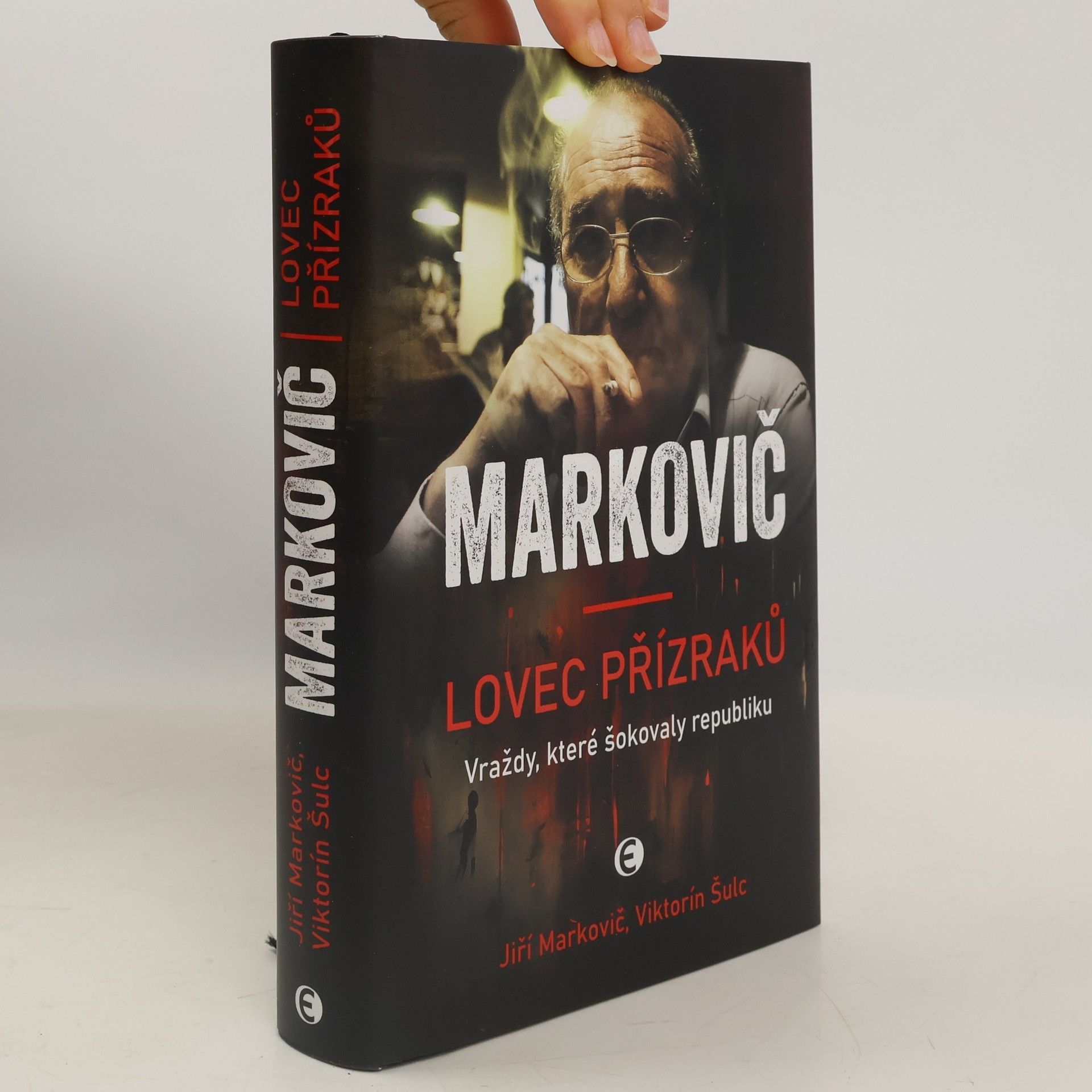Viktorín Šulc Markovič : lovec přízraků : vraždy, které šokovaly republiku