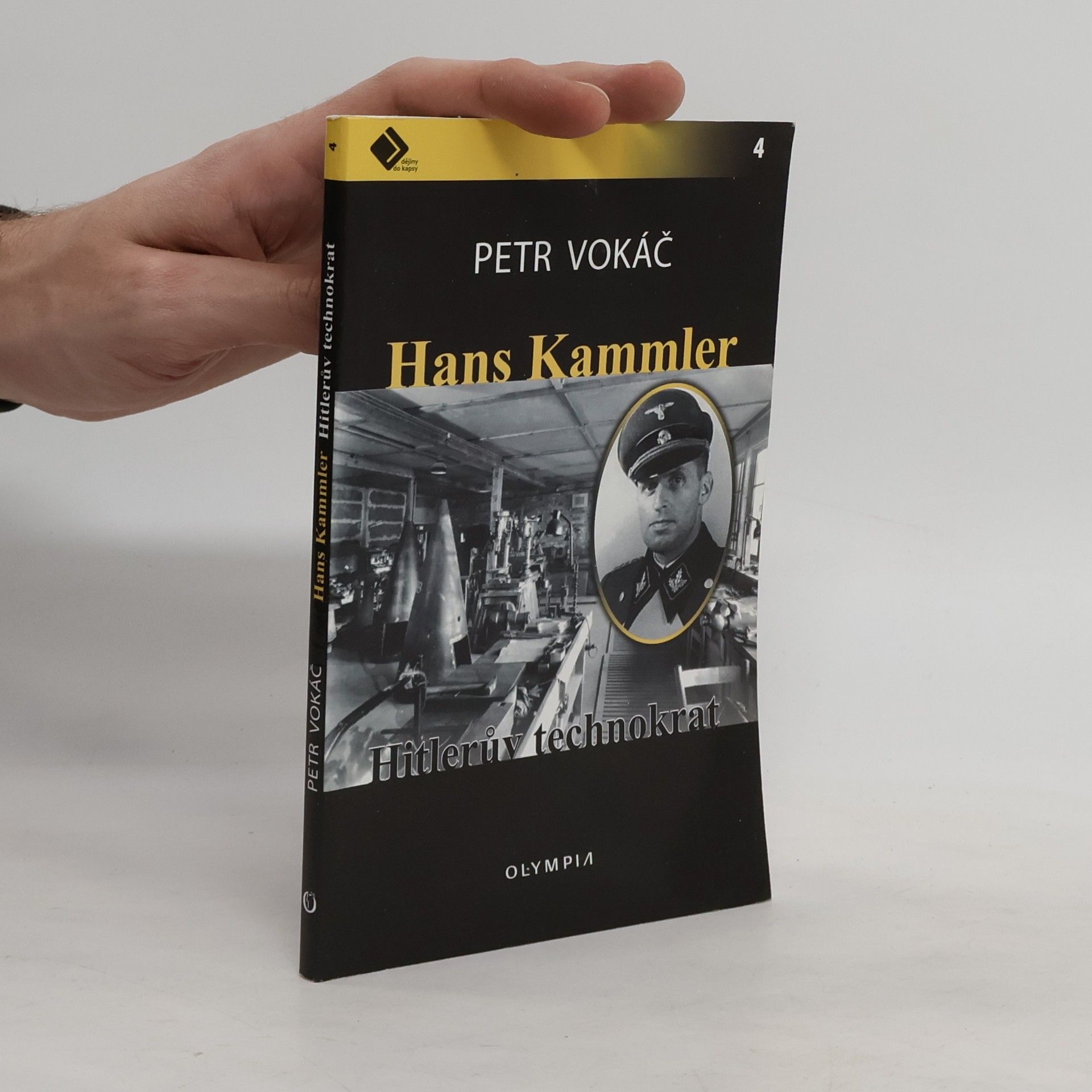 Petr Vokáč Hans Kammler. Hitlerův technokrat
