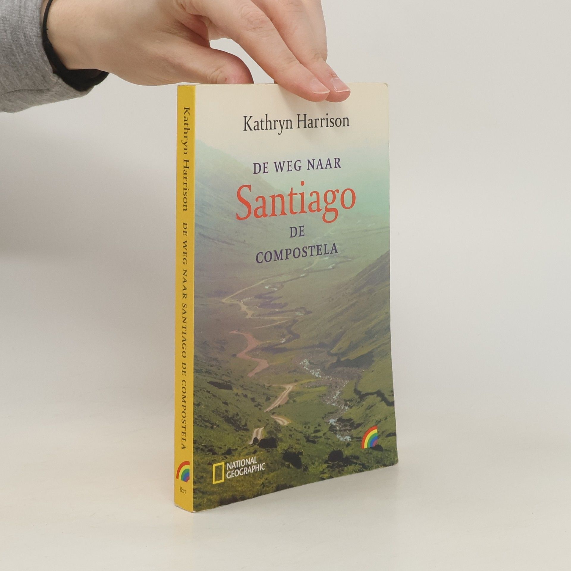 Kathryn Harrison De weg naar Santiago de Compostela