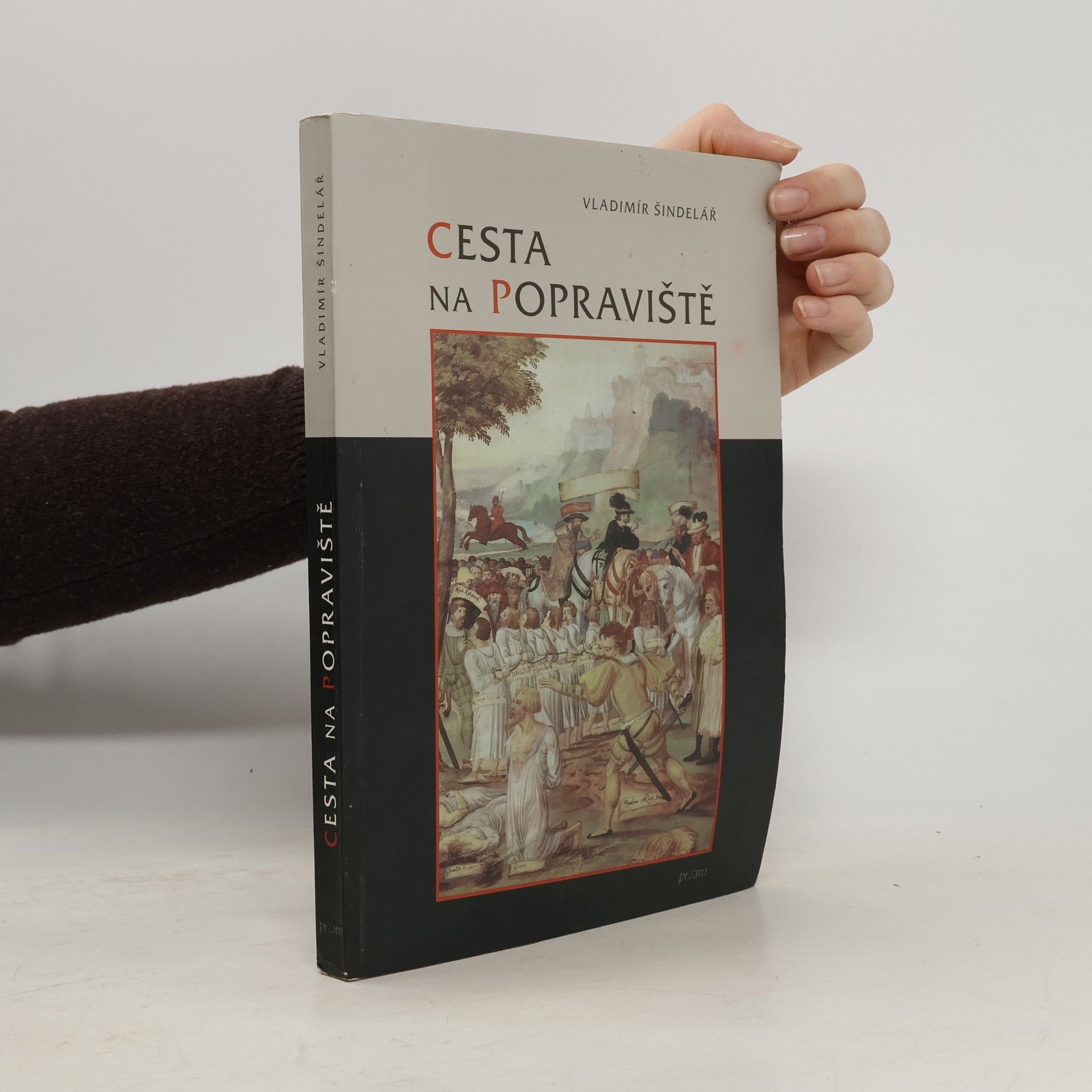 Vladimír Šindelář Cesta na popraviště