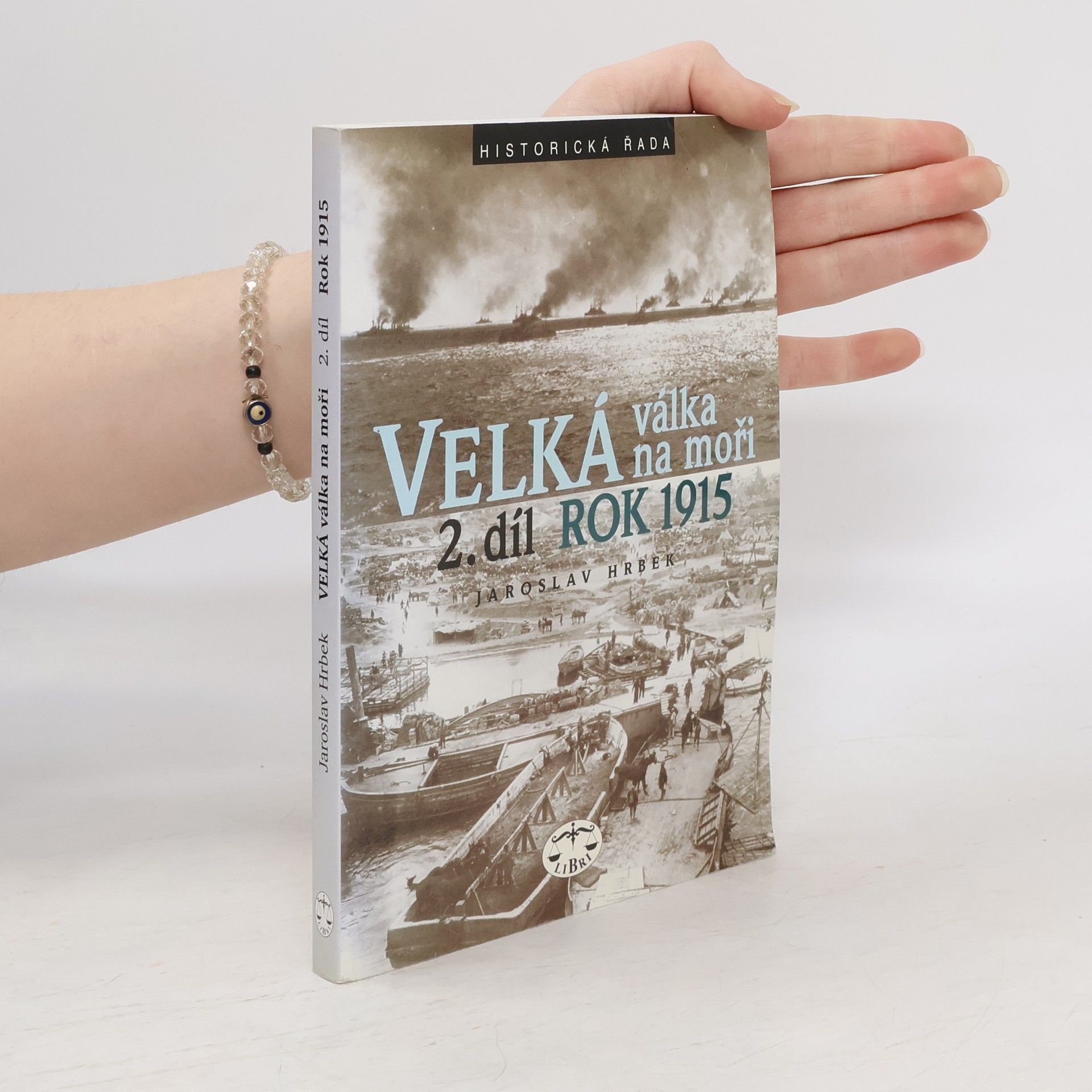 Jaroslav Hrbek Velká válka na moři. 2. díl – rok 1915