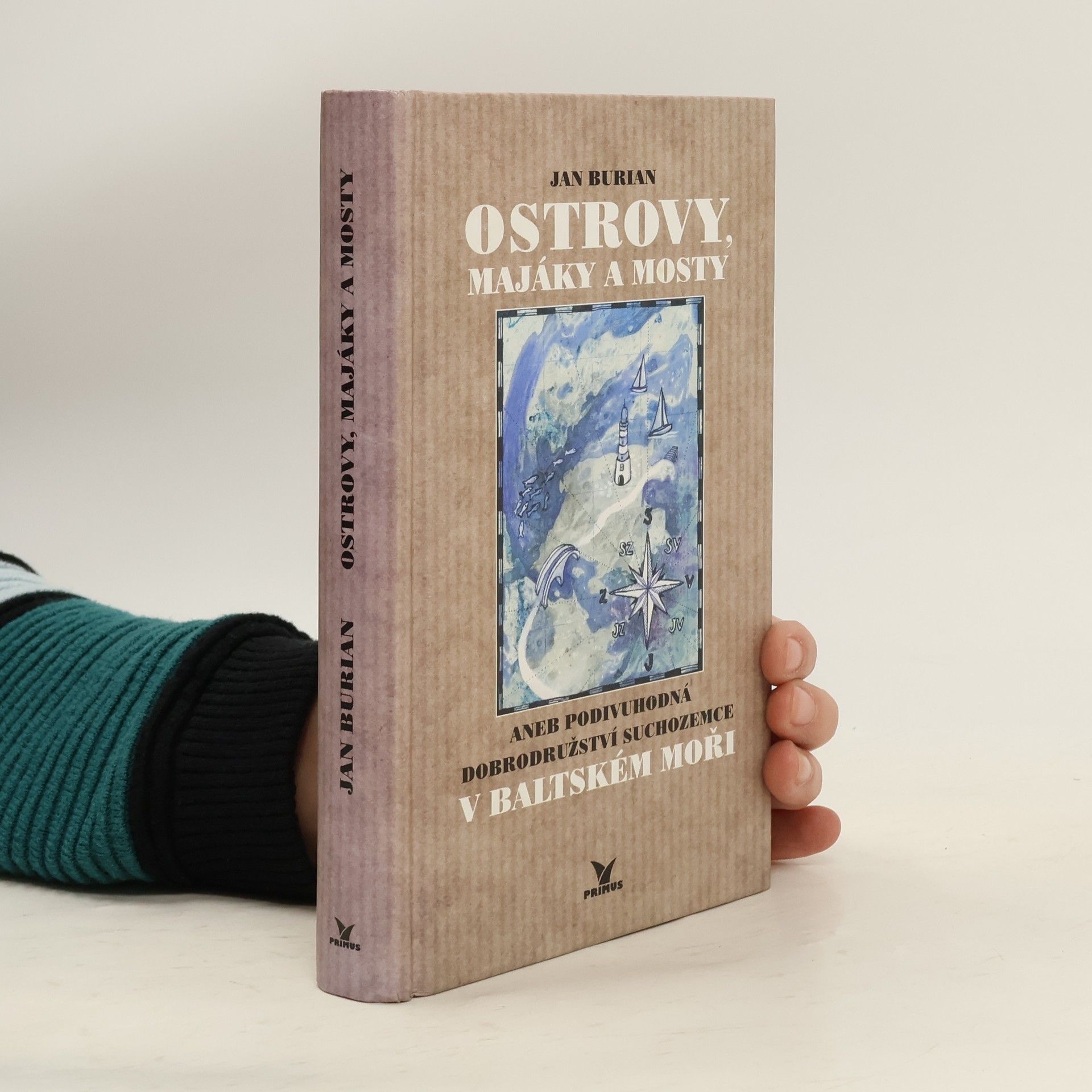 Jan Burian Ostrovy, majáky a mosty aneb Podivuhodná dobrodružství suchozemce v Baltském moři