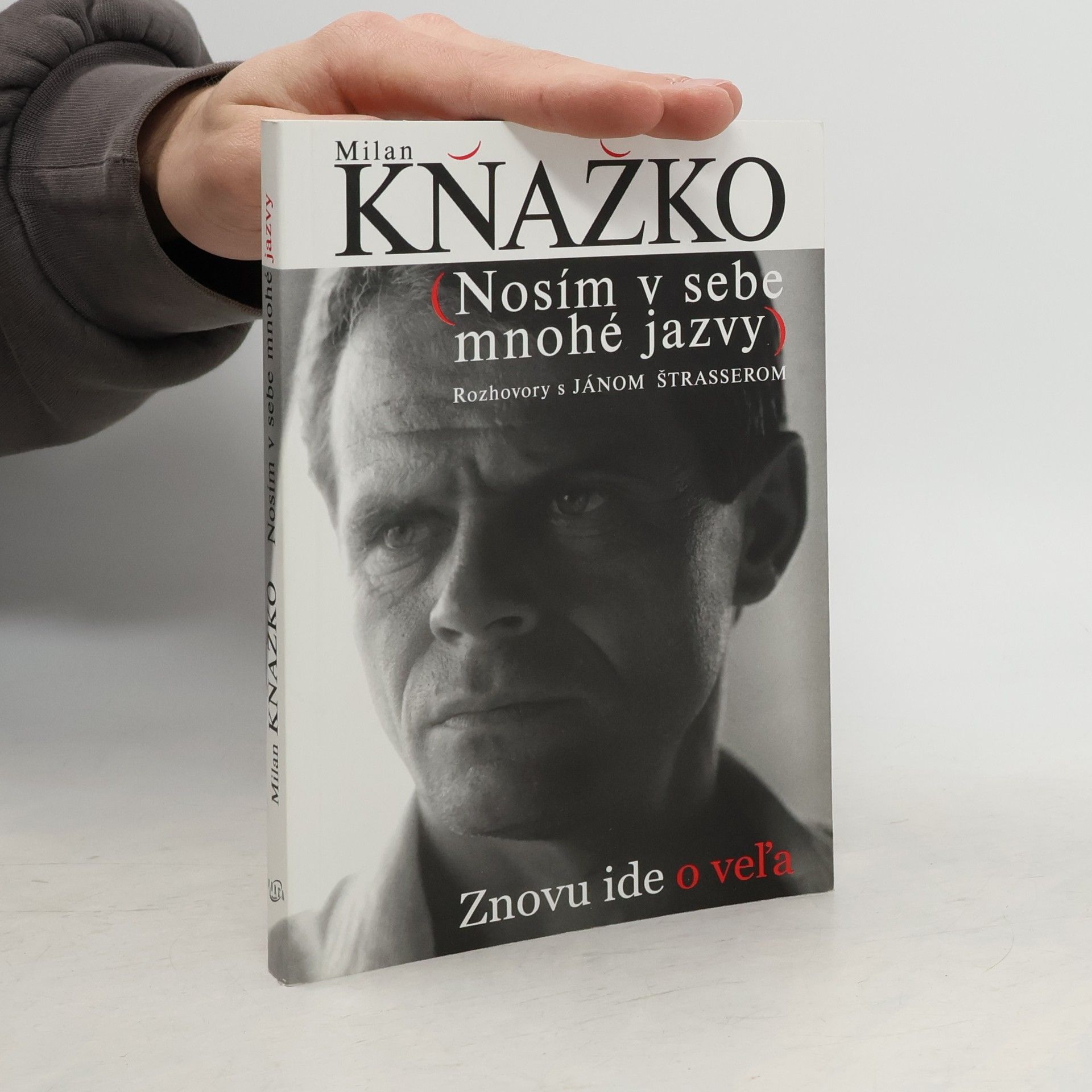 Milan Kňažko Nosím v sebe mnohé jazvy