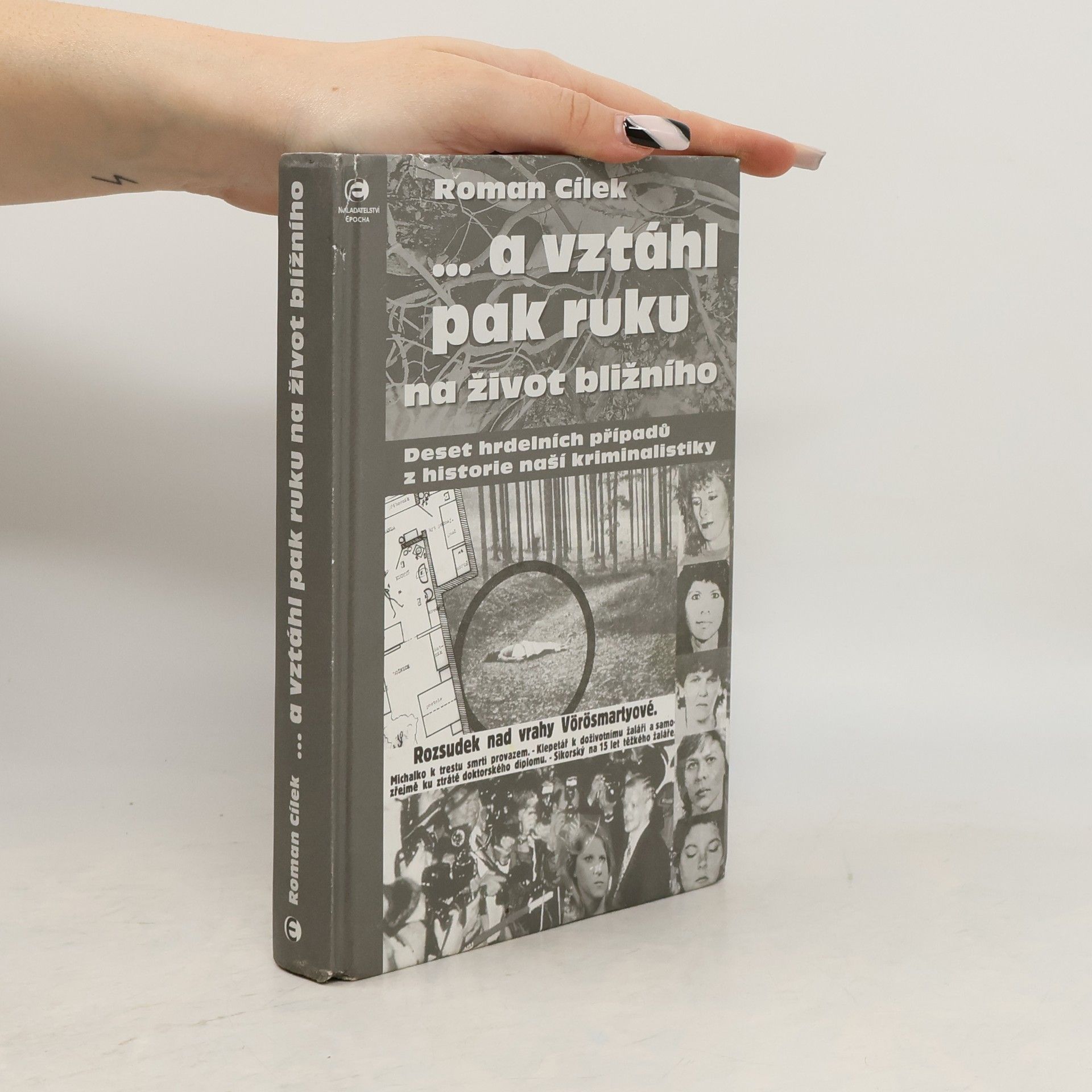 Roman Cílek ...a vztáhl pak ruku na život bližního