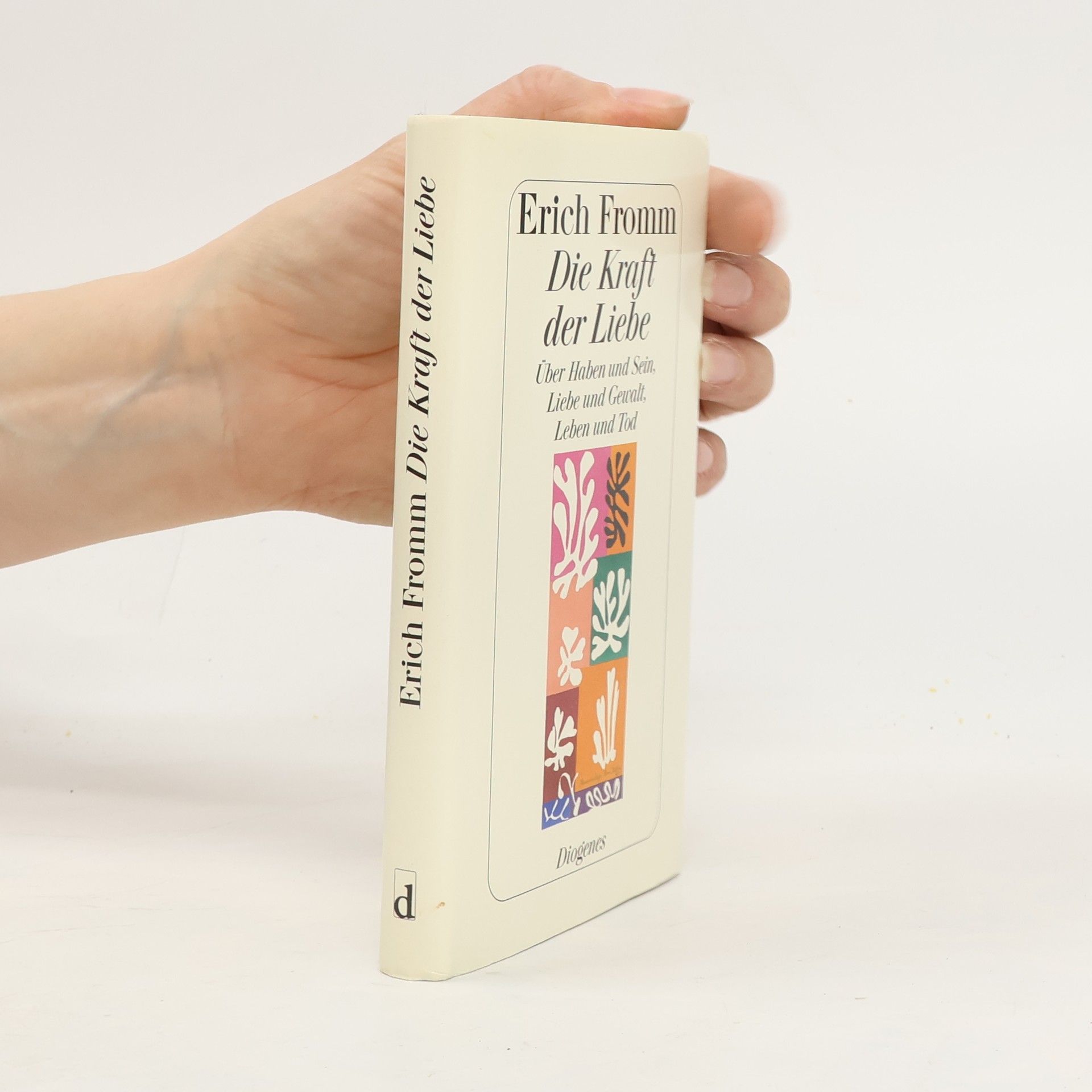 Erich Fromm Die Kraft der Liebe