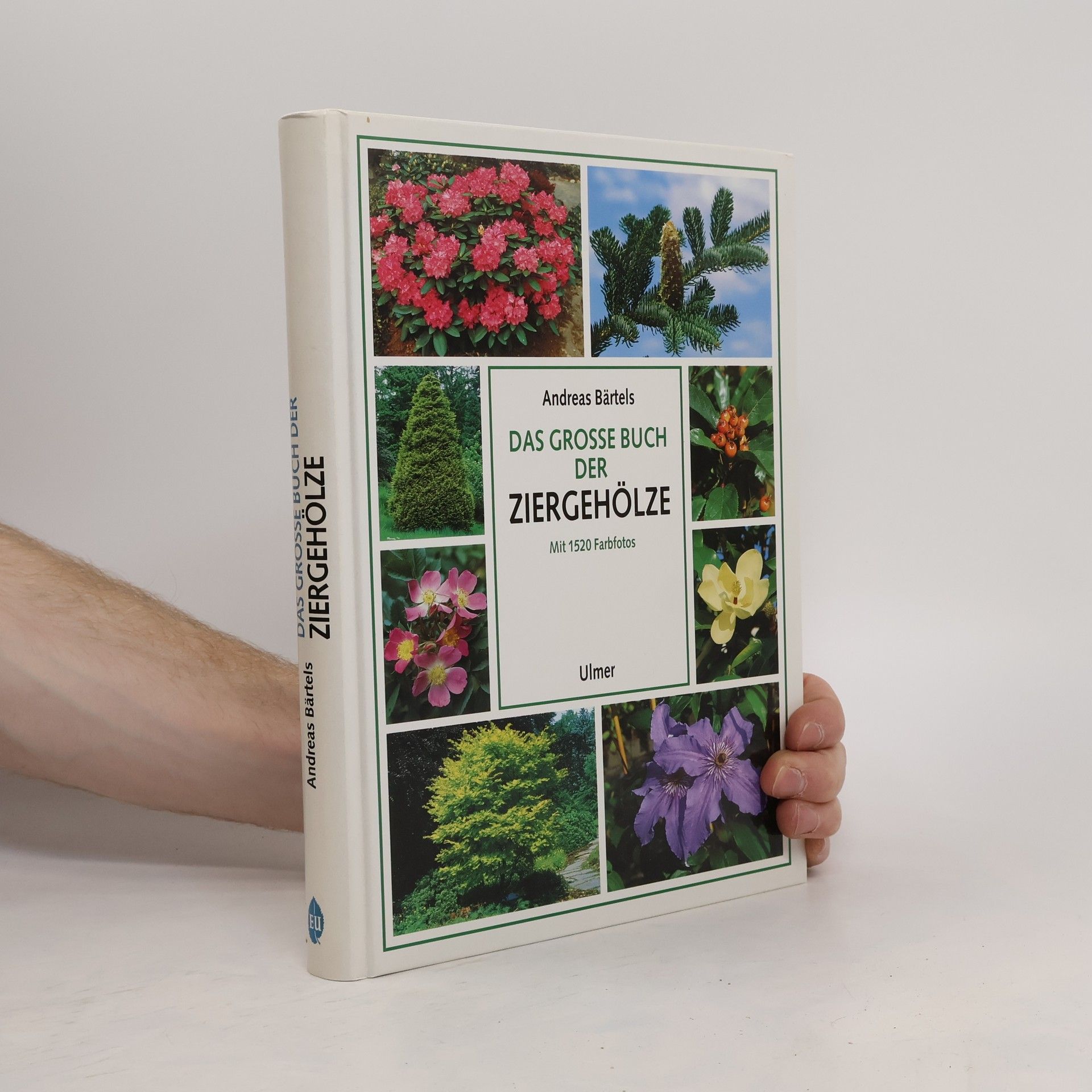 Andreas Baertels Das Grosse Buch Der Ziergehölze