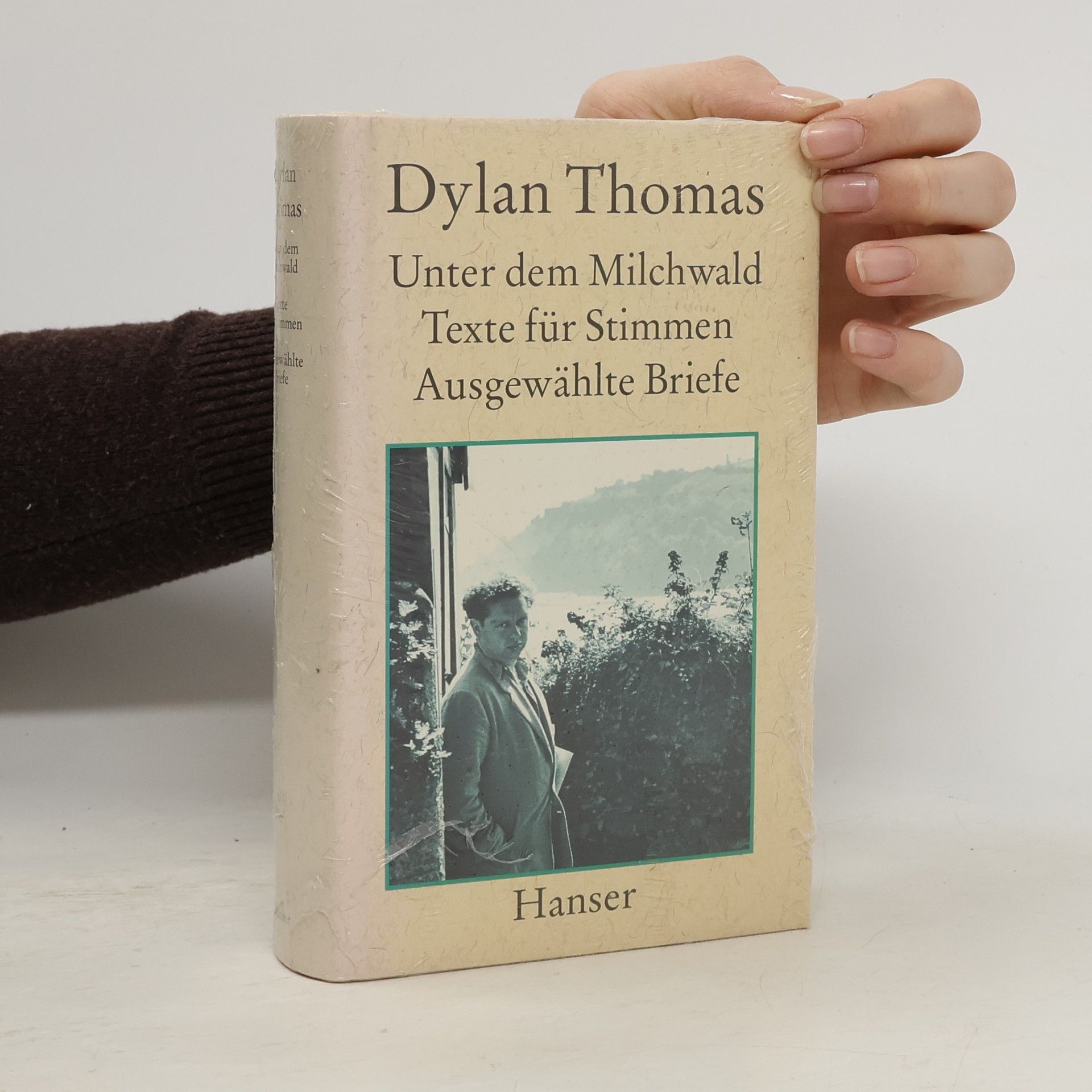 Dylan Thomas Unter dem Milchwald. Texte für Stimmen. Ausgewählte Briefe