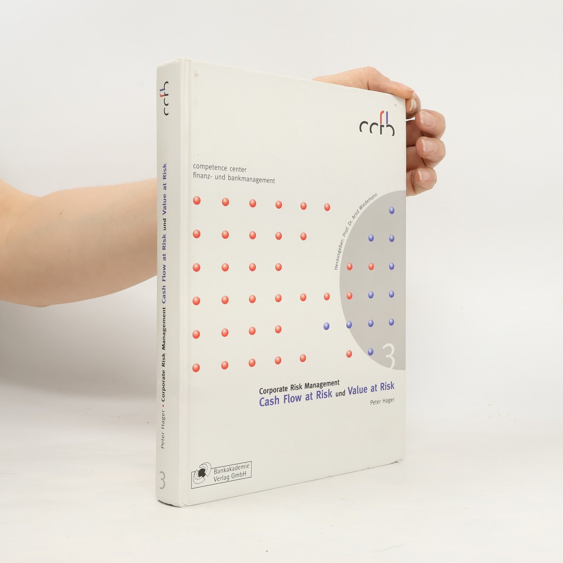 Peter Hager Competence Center Finanz- und Bankmanagement - 3: Corporate Risk Management