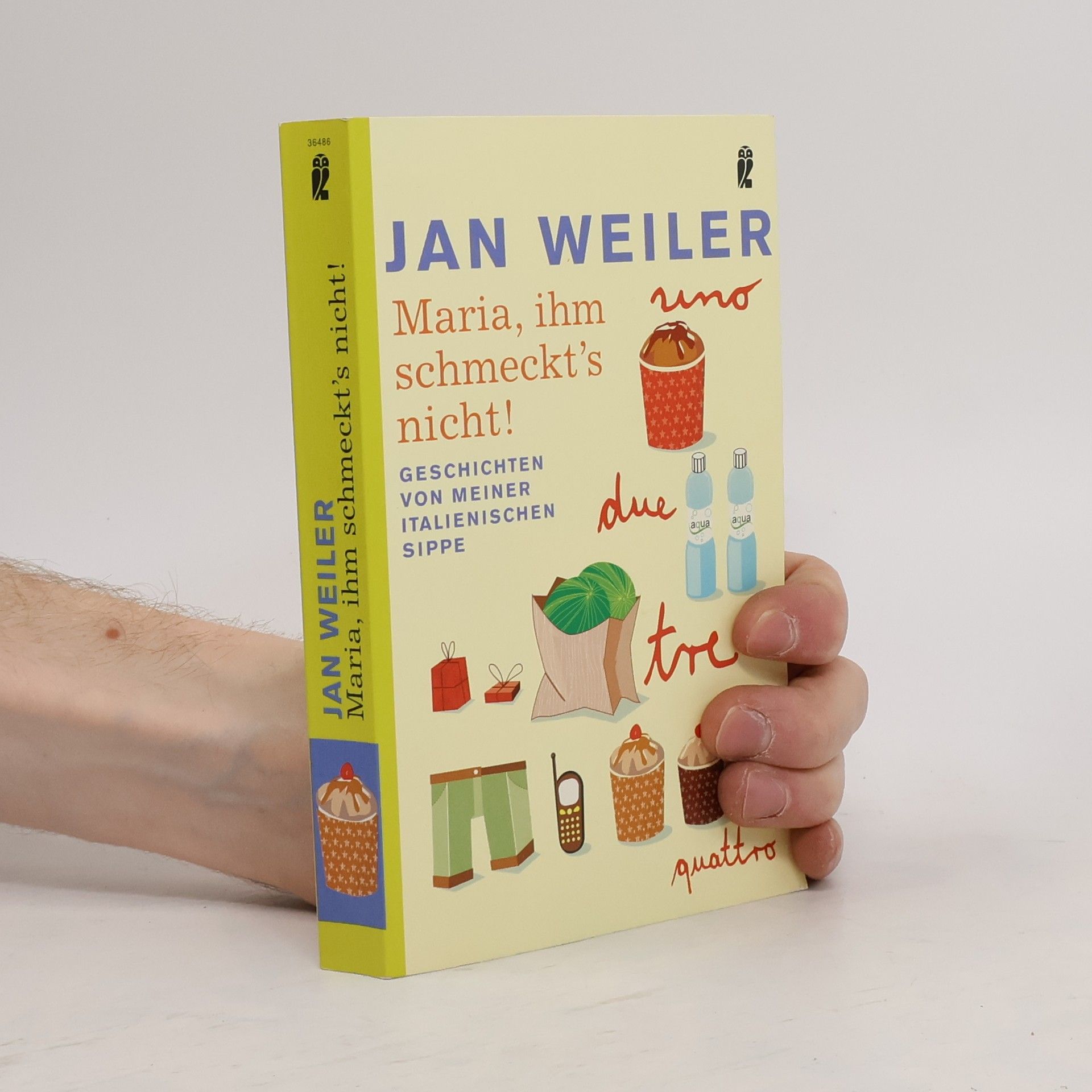 Jan Weiler Maria, ihm schmeckt's nicht!