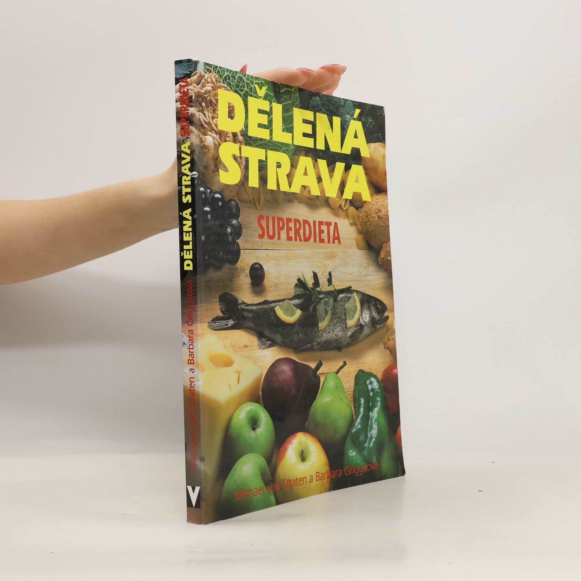 Michael van Straten Dělená strava. Superdieta