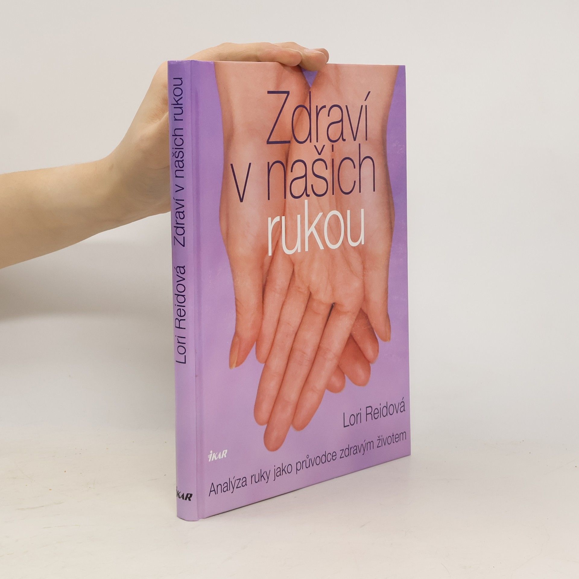 Zdraví v našich rukou : analýza ruky jako průvodce zdravým životem