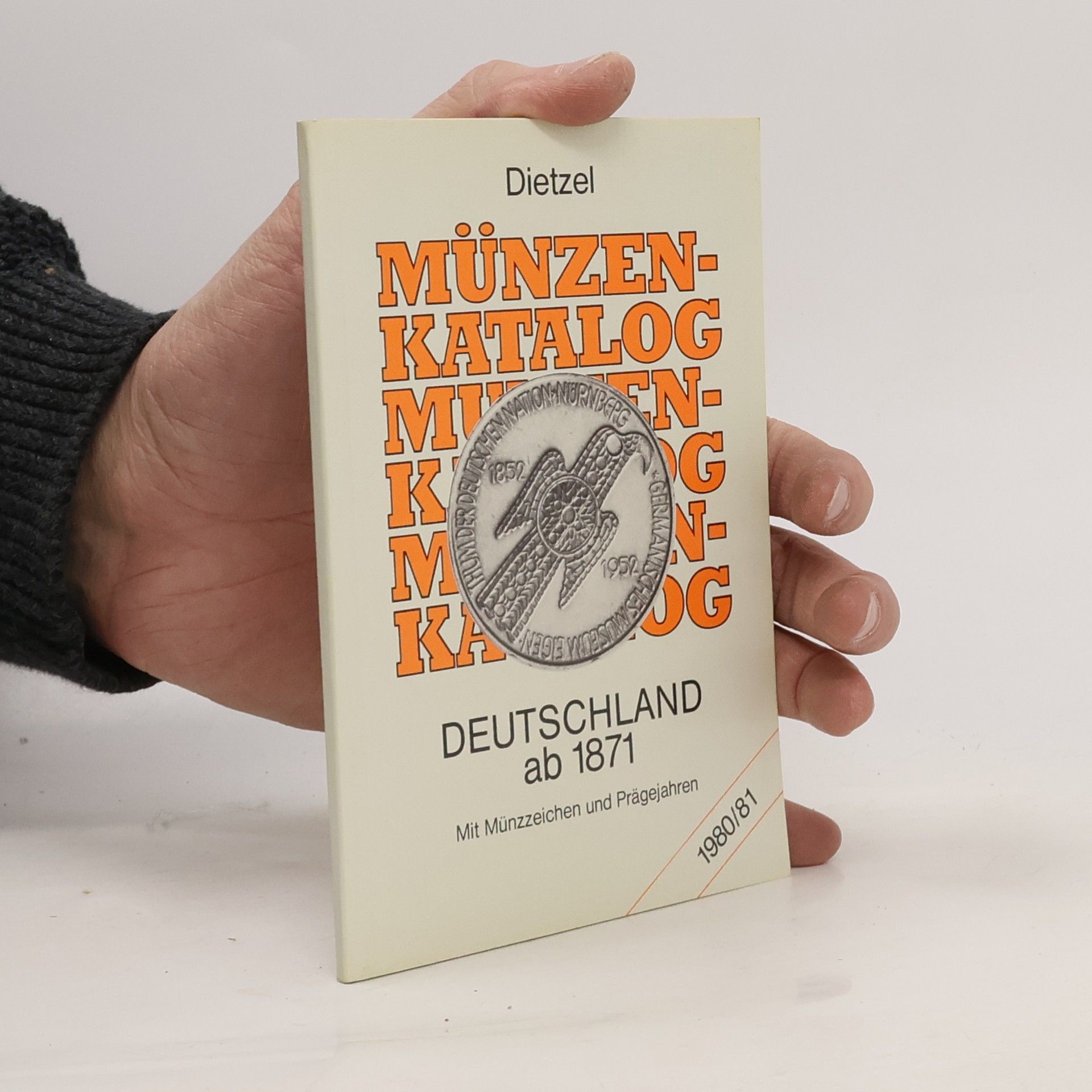 Dietzel Münzenkatalog 1980/81. Deutschland ab 1871. Mit Münzzeichen und Prägejahren.