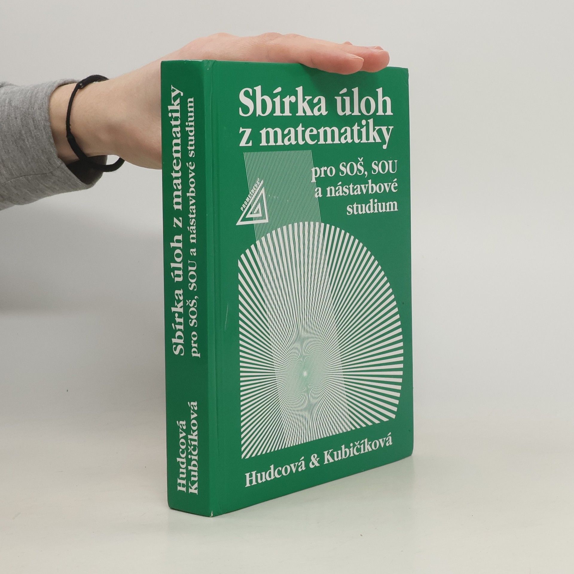 Milada Hudcová Sbírka úloh z matematiky pro SOŠ, SOU a nástavbové studium