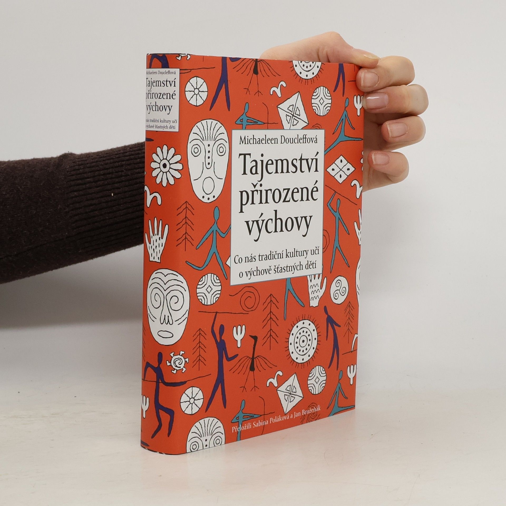 Tajemství přirozené výchovy : co nás tradiční kultury učí o výchově šťastných dětí
