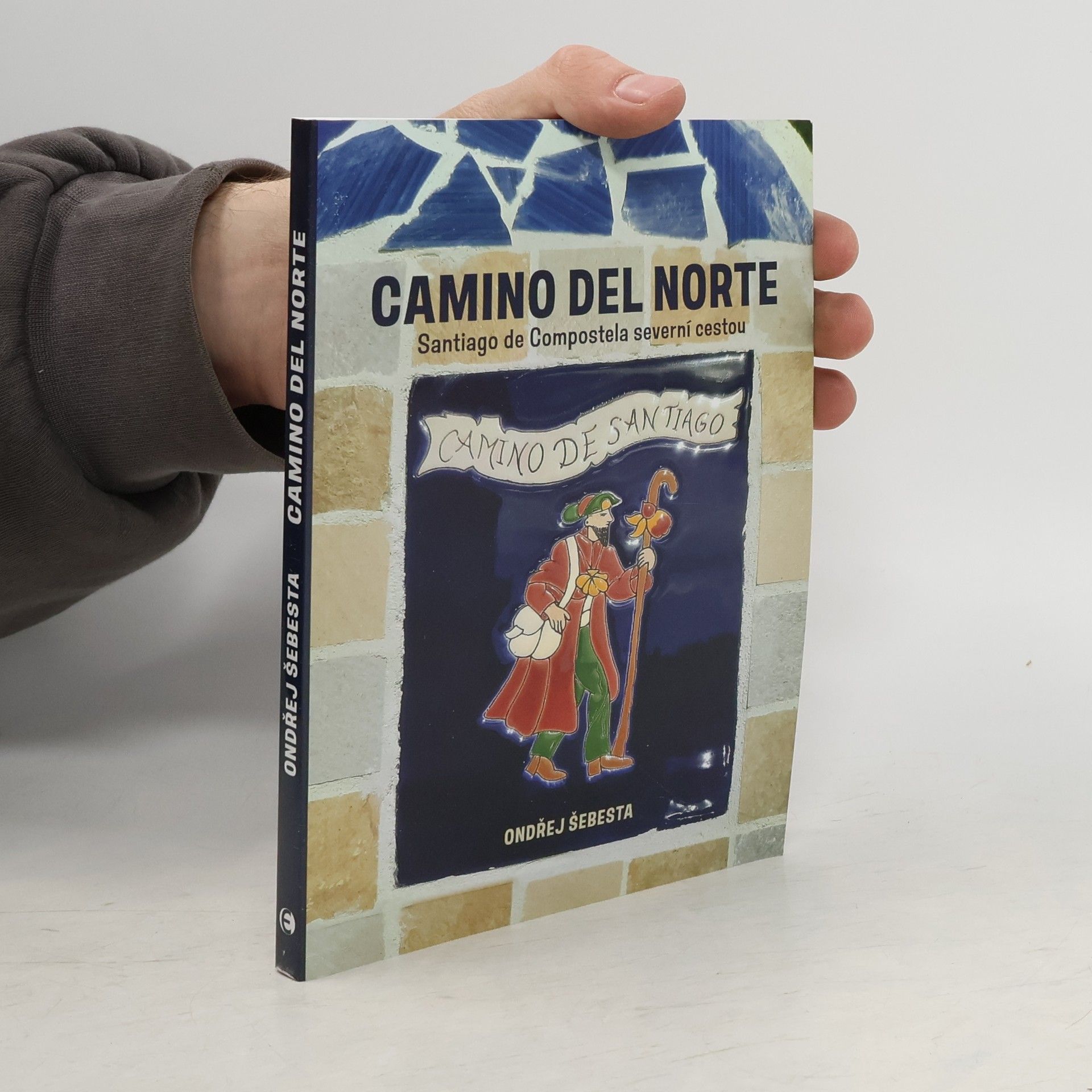 Ondřej Šebesta Camino del Norte - Santiago de Compostela severní cestou