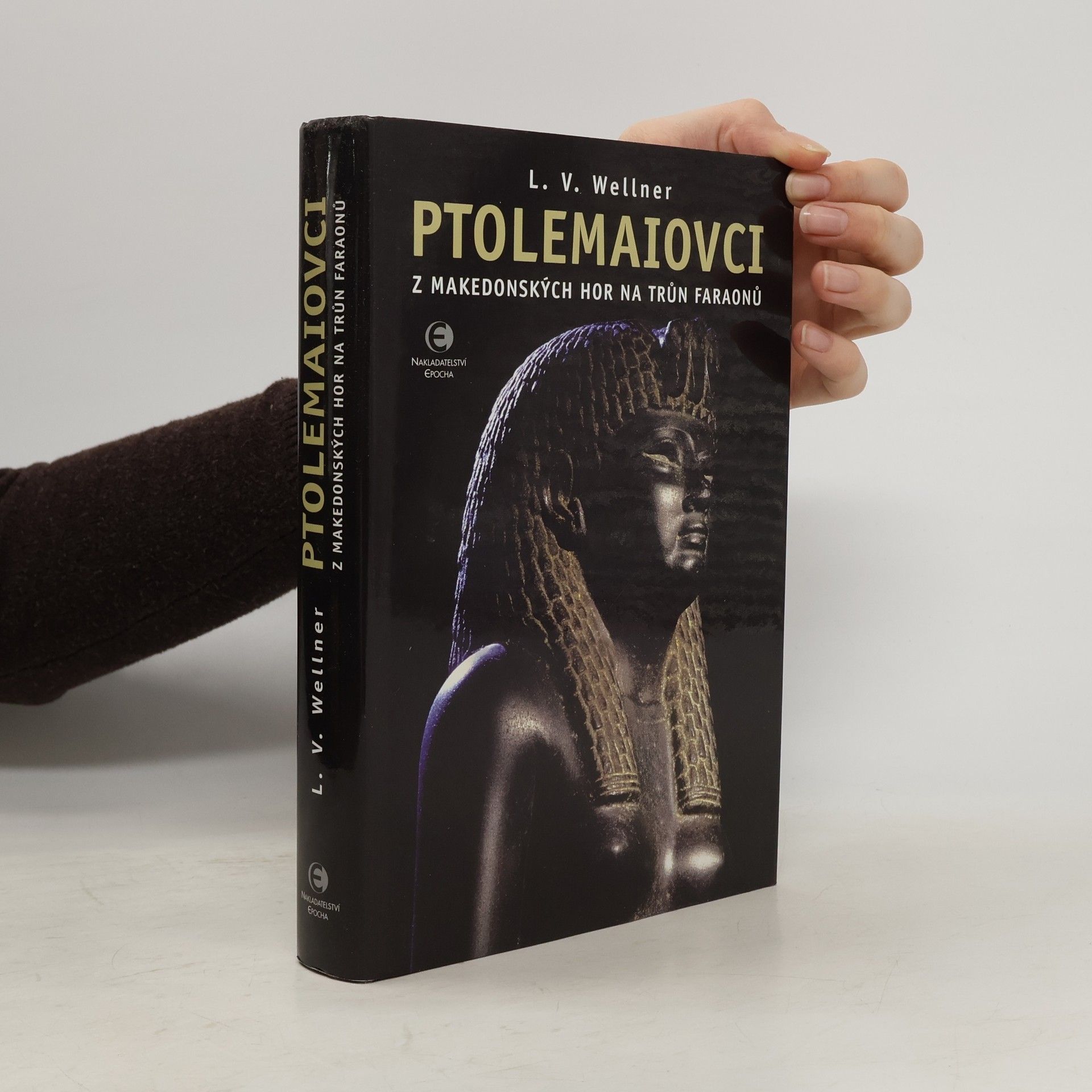 Luděk Václav Wellner Ptolemaiovci - Z makedonských hor na trůn faraonů