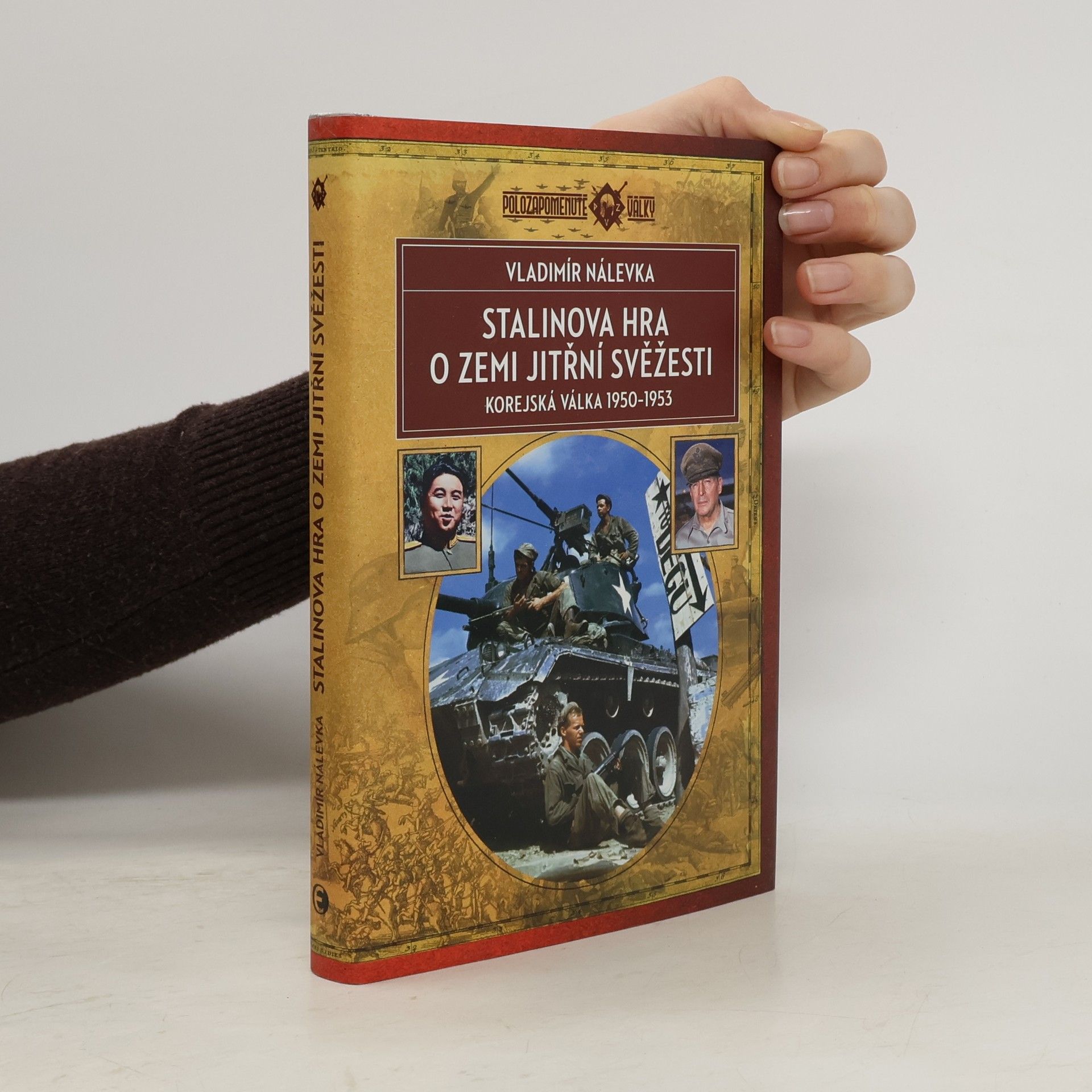 Vladimír Nálevka Stalinova hra o Zemi jitřní svěžesti : korejská válka 1950-1953