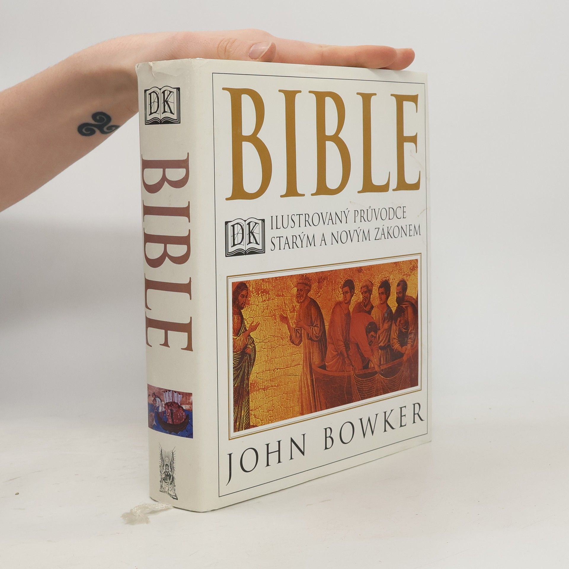 John Bowker Bible: Ilustrovaný průvodce Starým a Novým zákonem