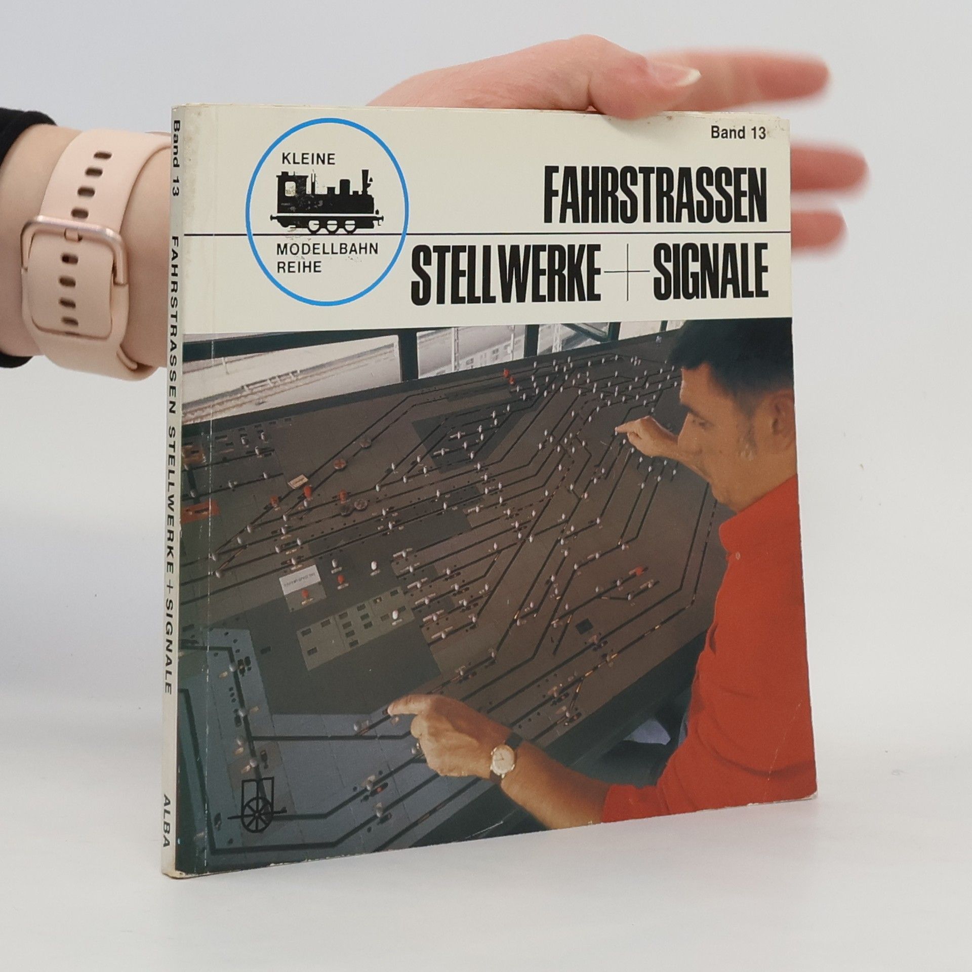 Kleine Modellbahn Reihe - 13: Fahrstraßen, Stellwerke und Signale
