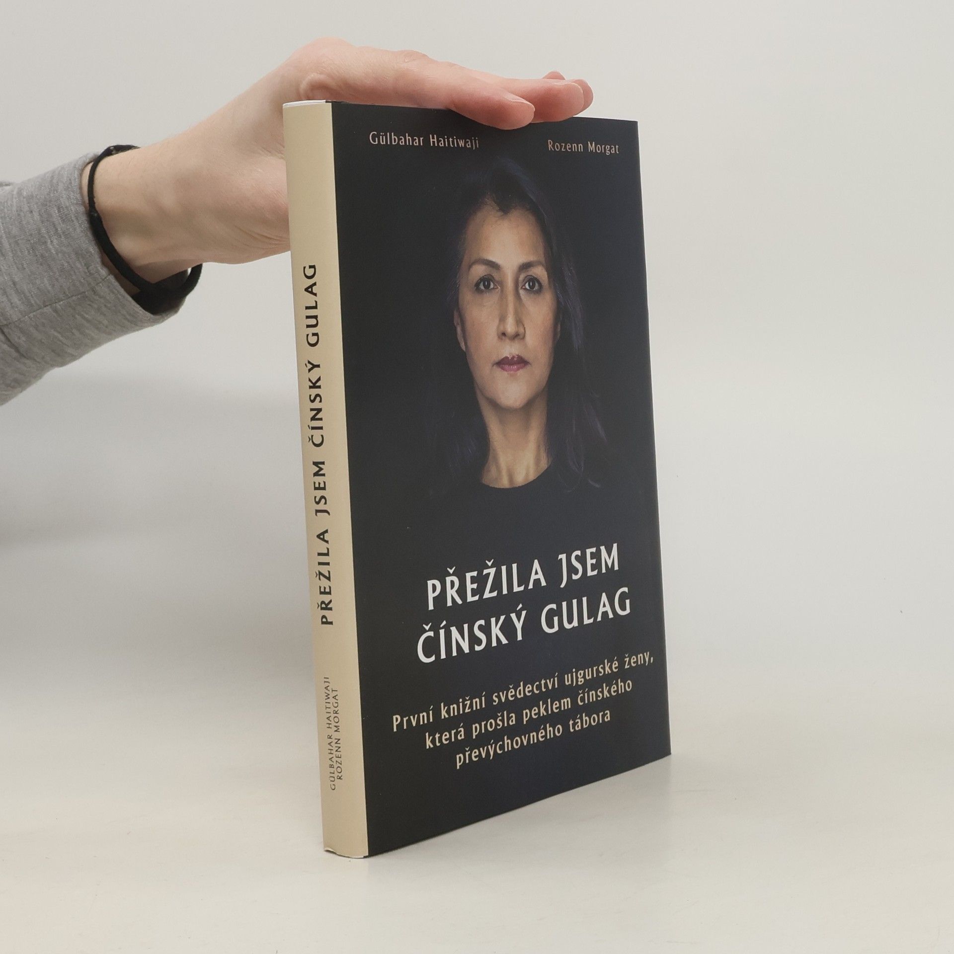 Gulbahar Haitiwaji Přežila jsem čínský gulag