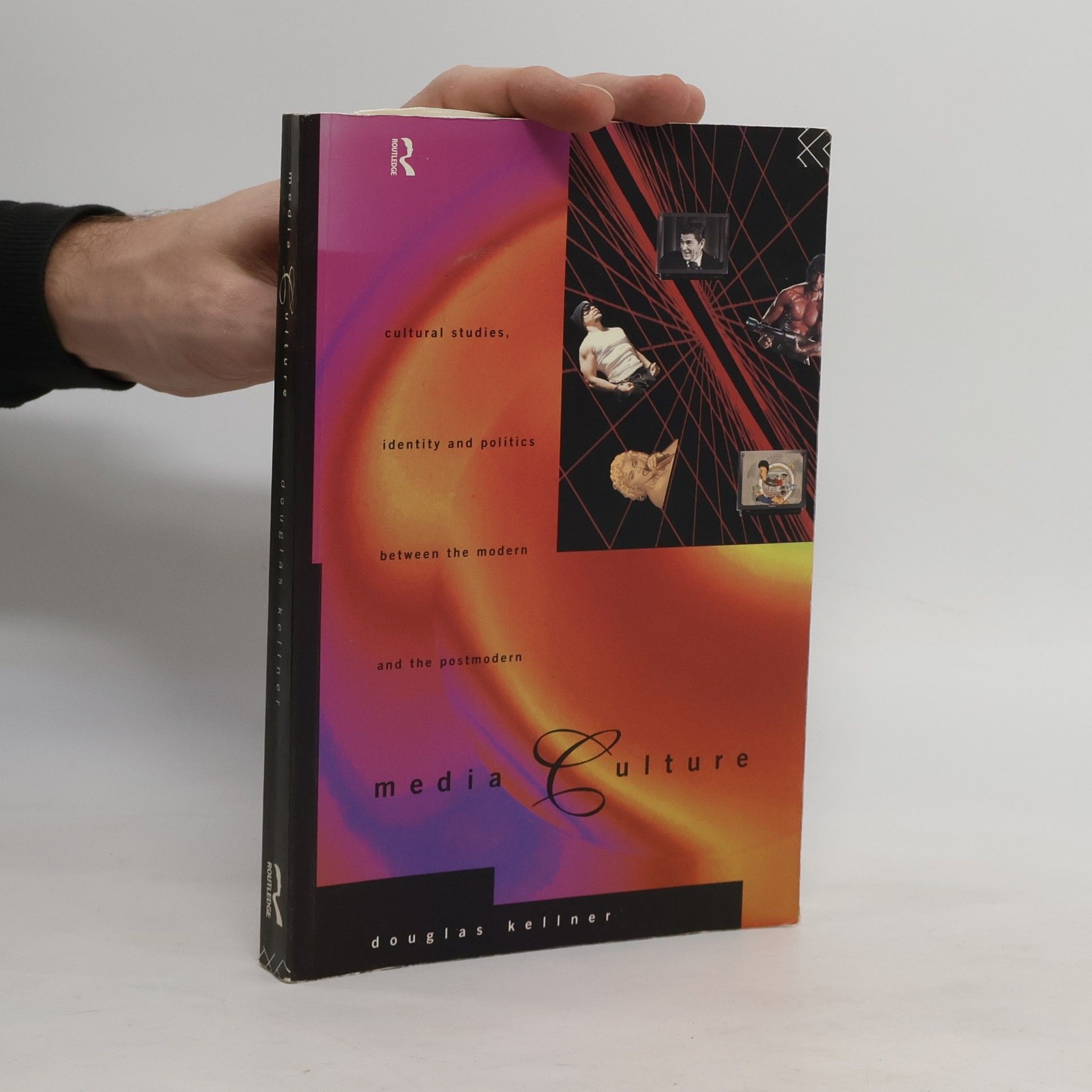 Douglas Kellner Media culture : cultural studies, identity and politics between the modern and the postmodern