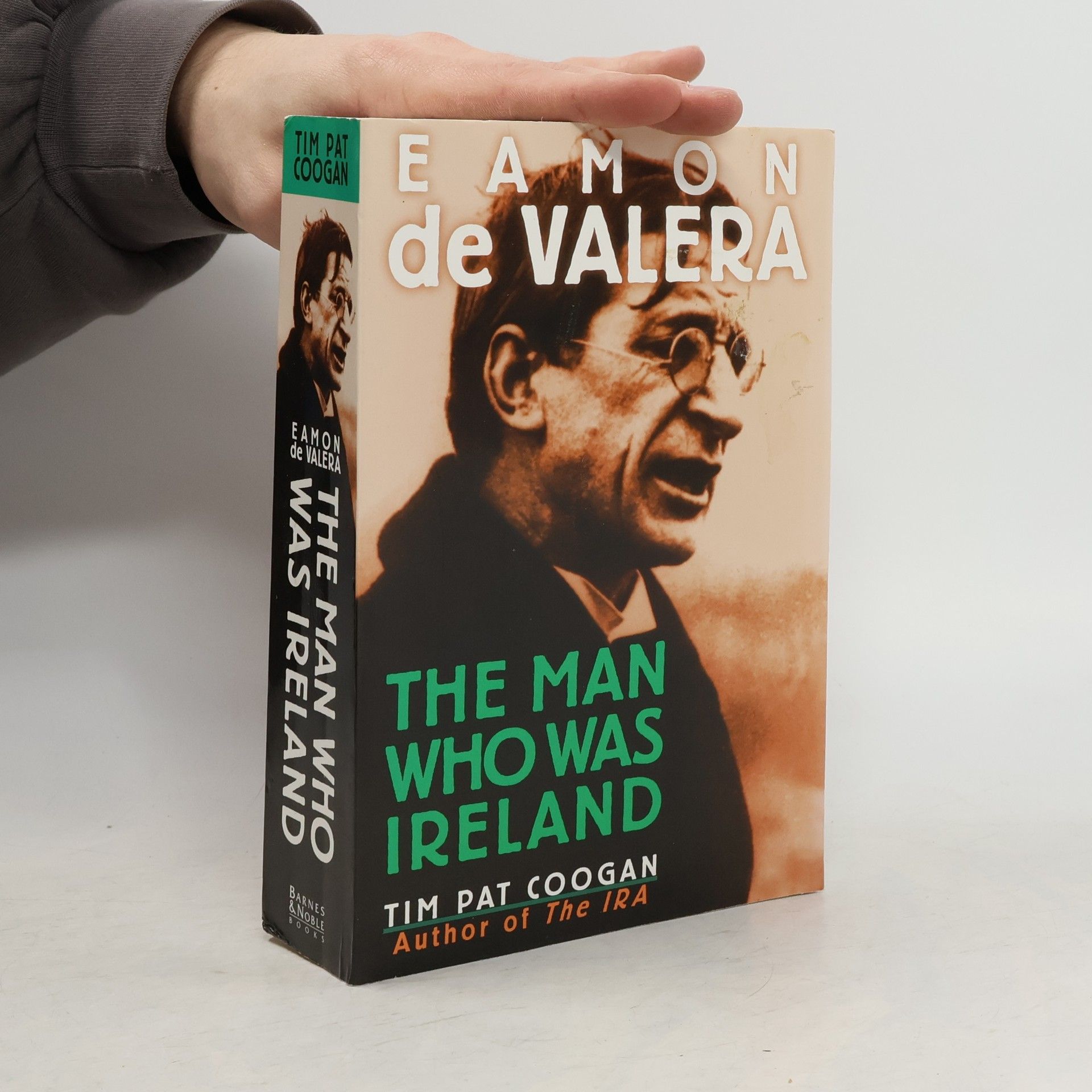 Eamon de Valera The Man Who Was Ireland